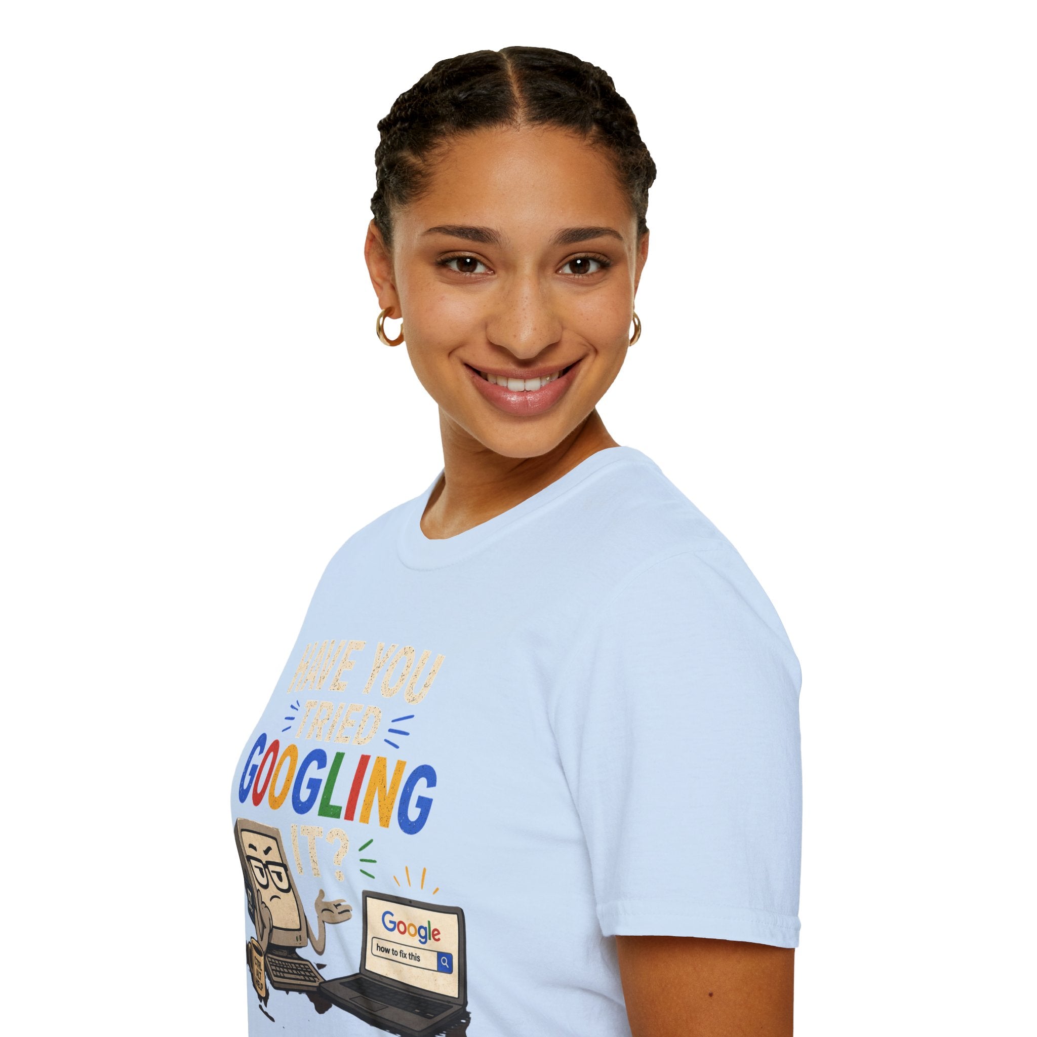 "Have You Tried Googling It?" Funny IT T-Shirt — Tech Humor Geek Graphic Tee