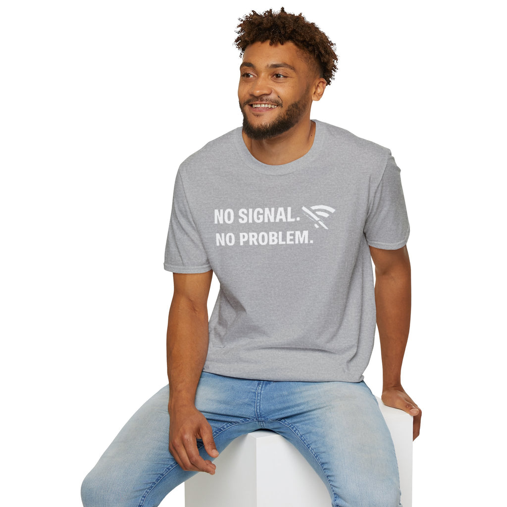 "No Signal, No Problem" Funny IT Tech Humor T-Shirt