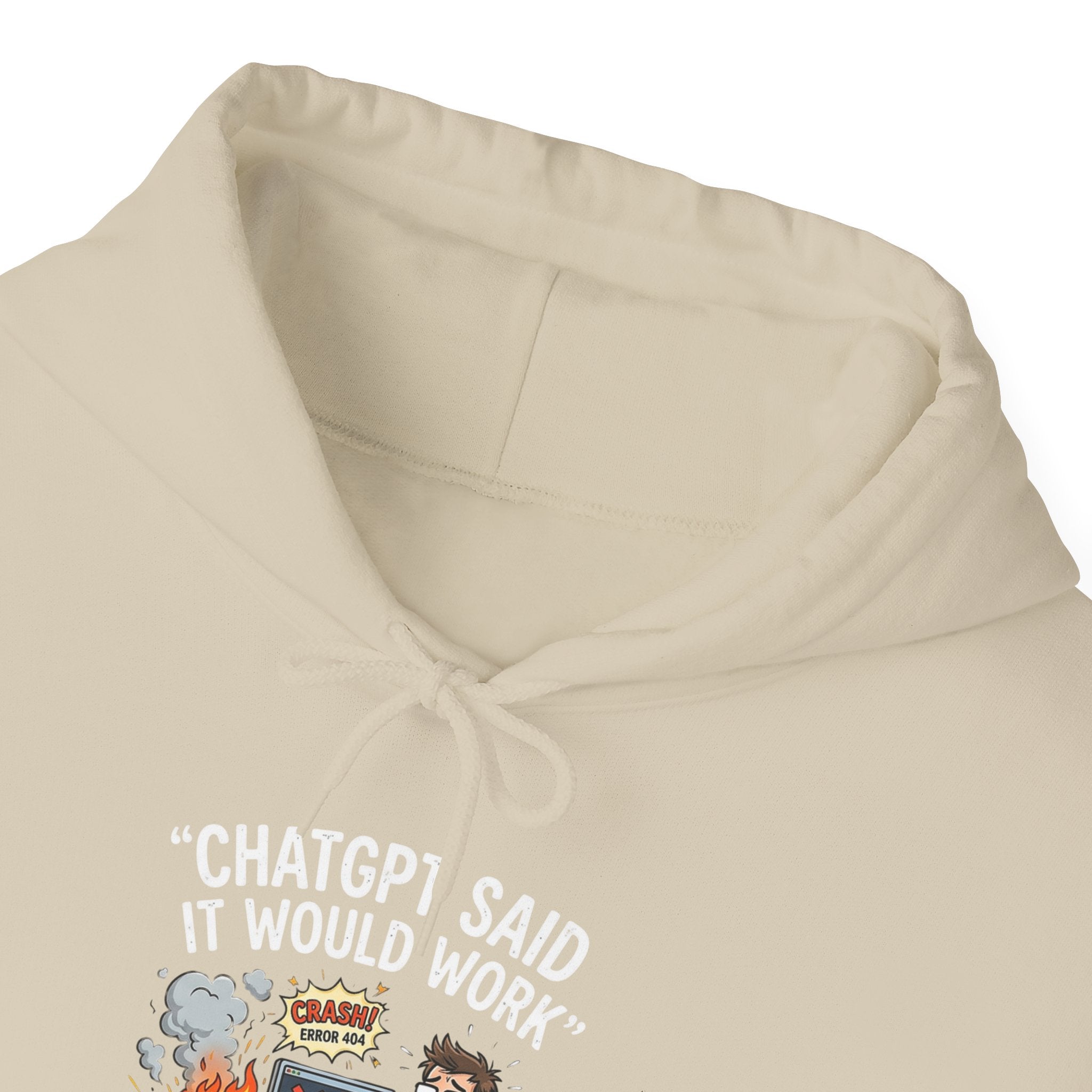 “ChatGPT Said It Would Work” Funny AI Fail Hoodie