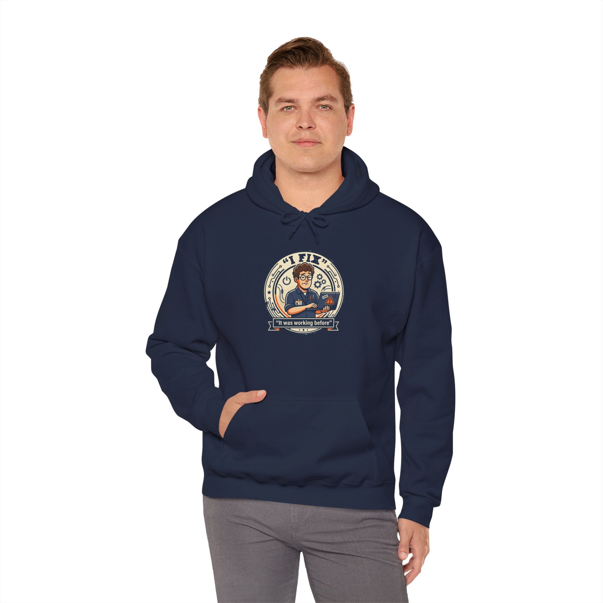 Tech Humor Hoodie - "I Fix: It Worked Before" IT Humor Pullover