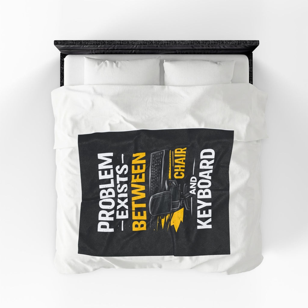 "Problem Exists Between Chair and Keyboard" Tech Humor Velveteen Throw Funny IT Funny Office Blanket