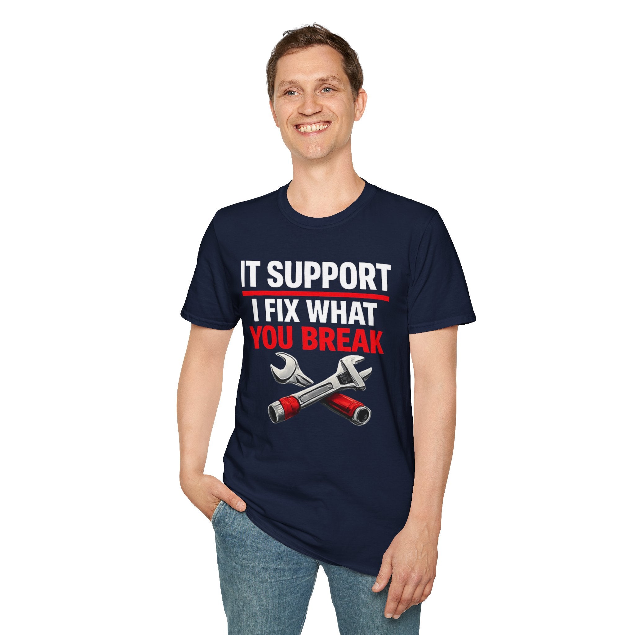 "Tech Support: I Fix What You Break" Funny IT Tech Support Humor T-Shirt