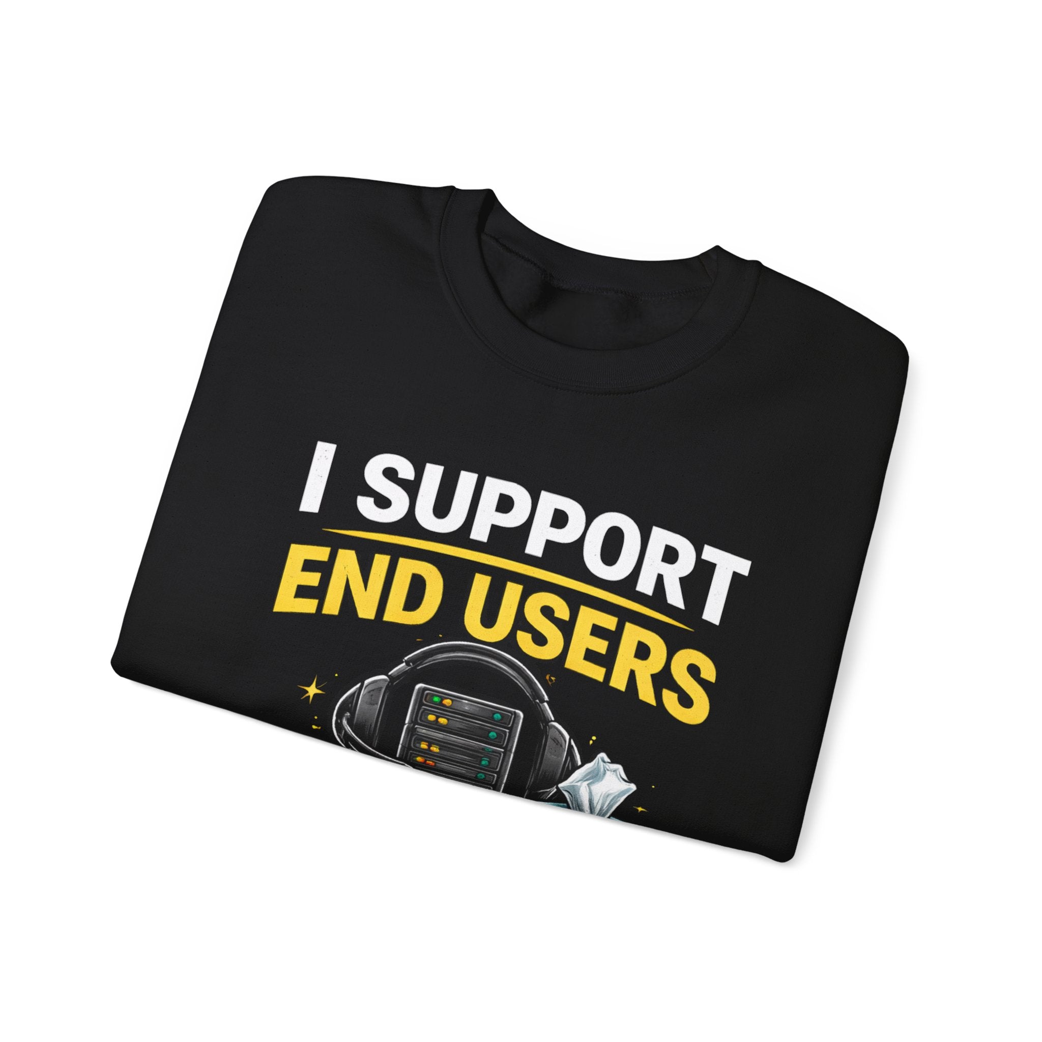 "I Support End Users... Emotionally" IT Funny Tech Support Crewneck Sweatshirt
