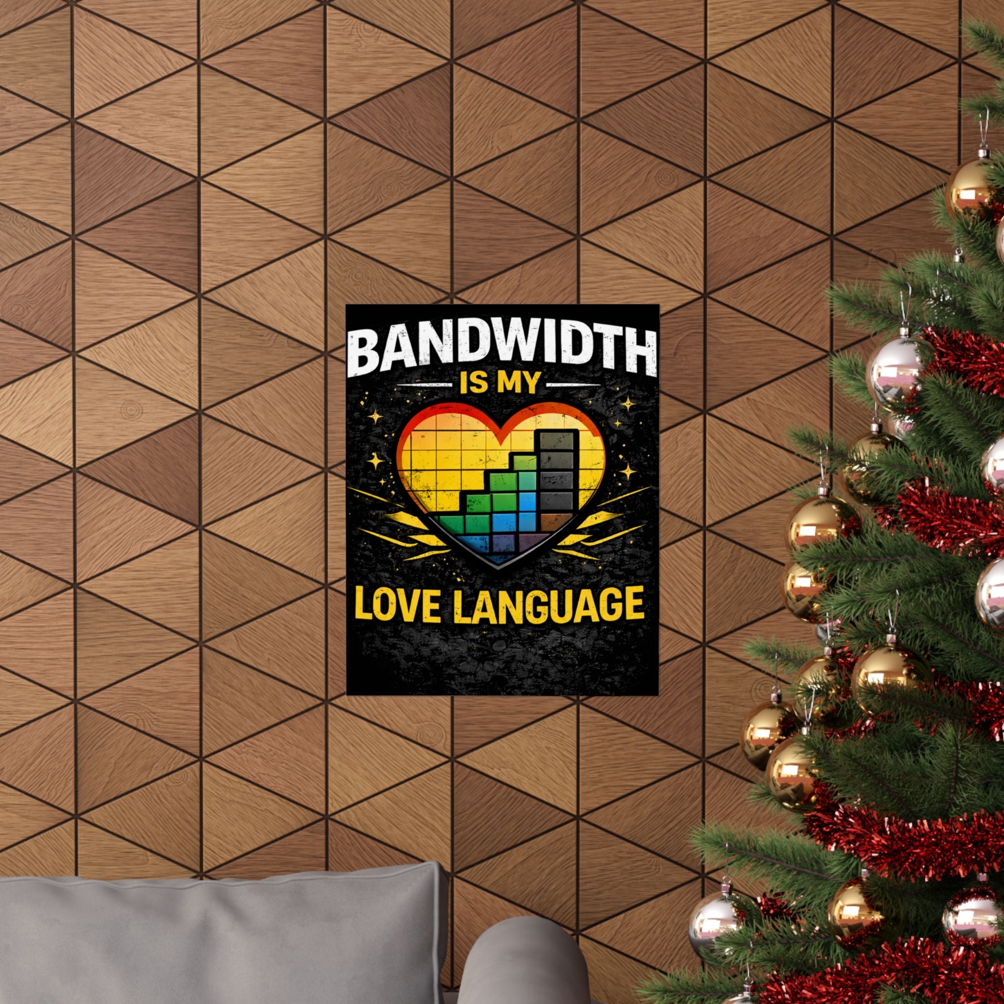 "Bandwidth is my Love Language" Geek Tech Humor Funny IT Matte Vertical Posters