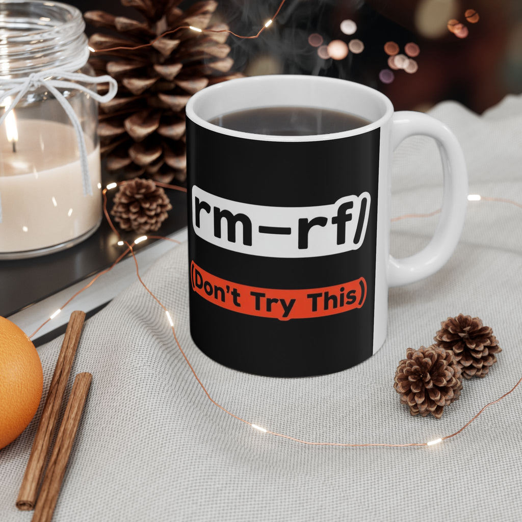 "RM -RF/ (Don't Try This)" Geek Humor Ceramic Mug, (11oz, 15oz)