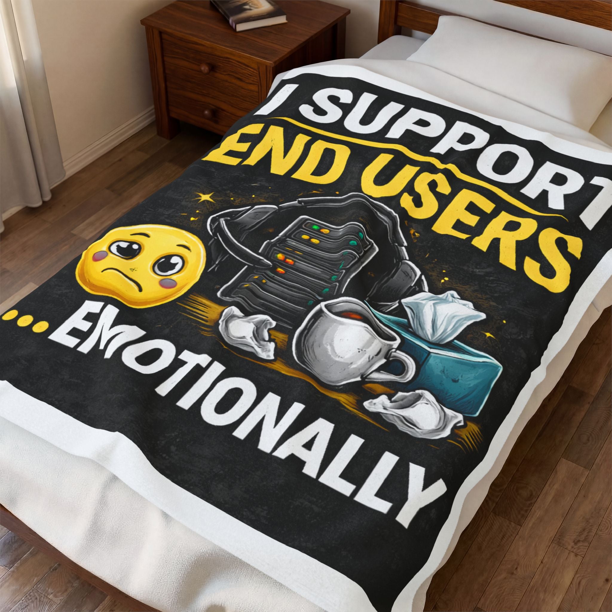 "I Support End Users... Emotionally" Tech Humor Funny IT Velveteen Plush Blanket