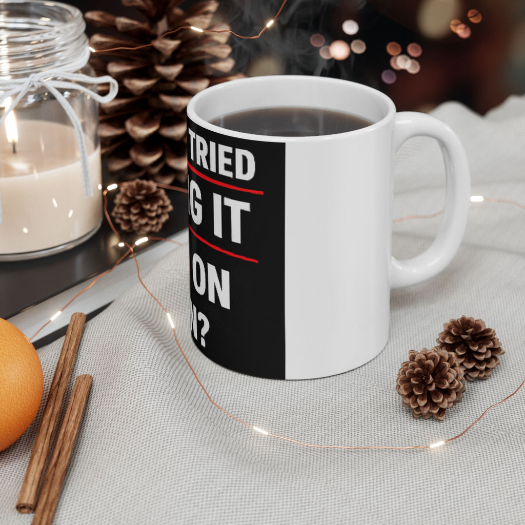 "Have you Tried Turning it Off & On Again?" Tech Humor Ceramic Mug, (11oz, 15oz)