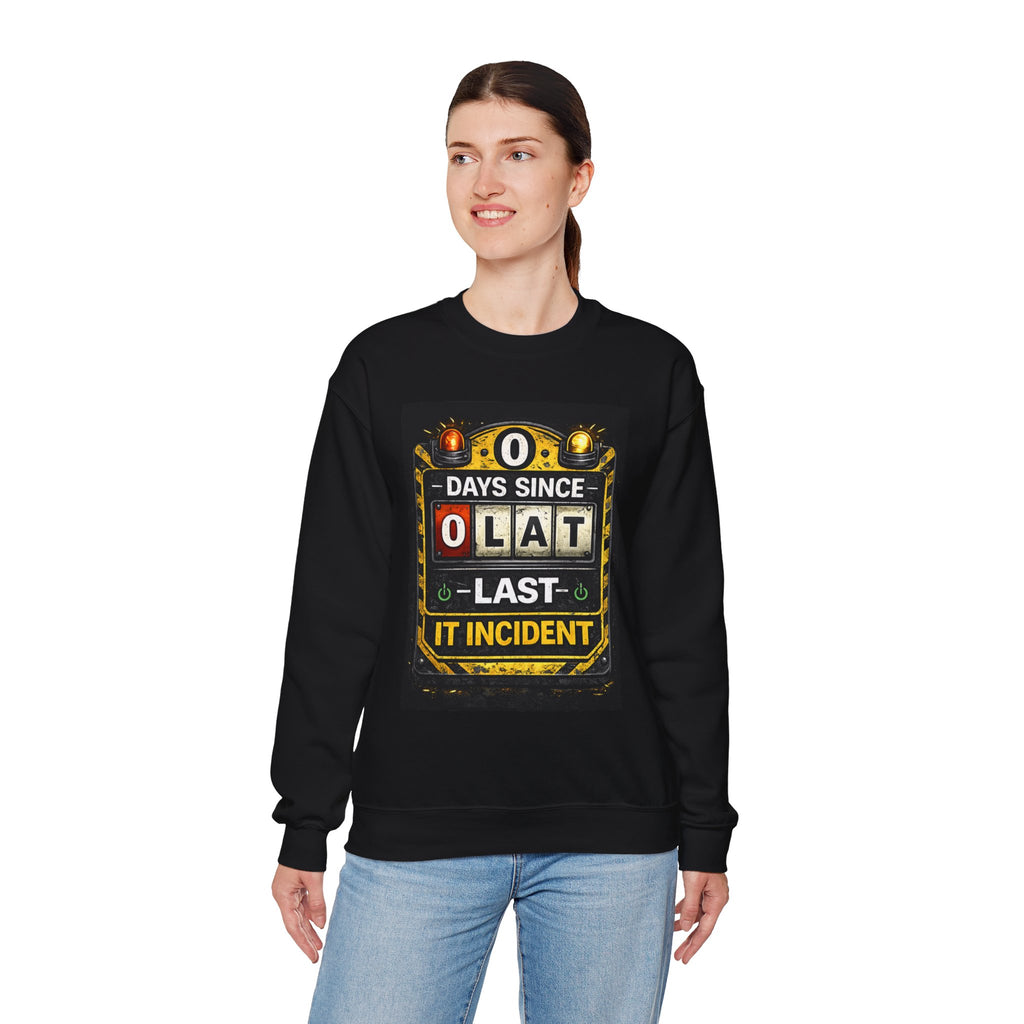 "0 Days Since Last IT Incident" Funny Tech Support Crewneck Sweatshirt