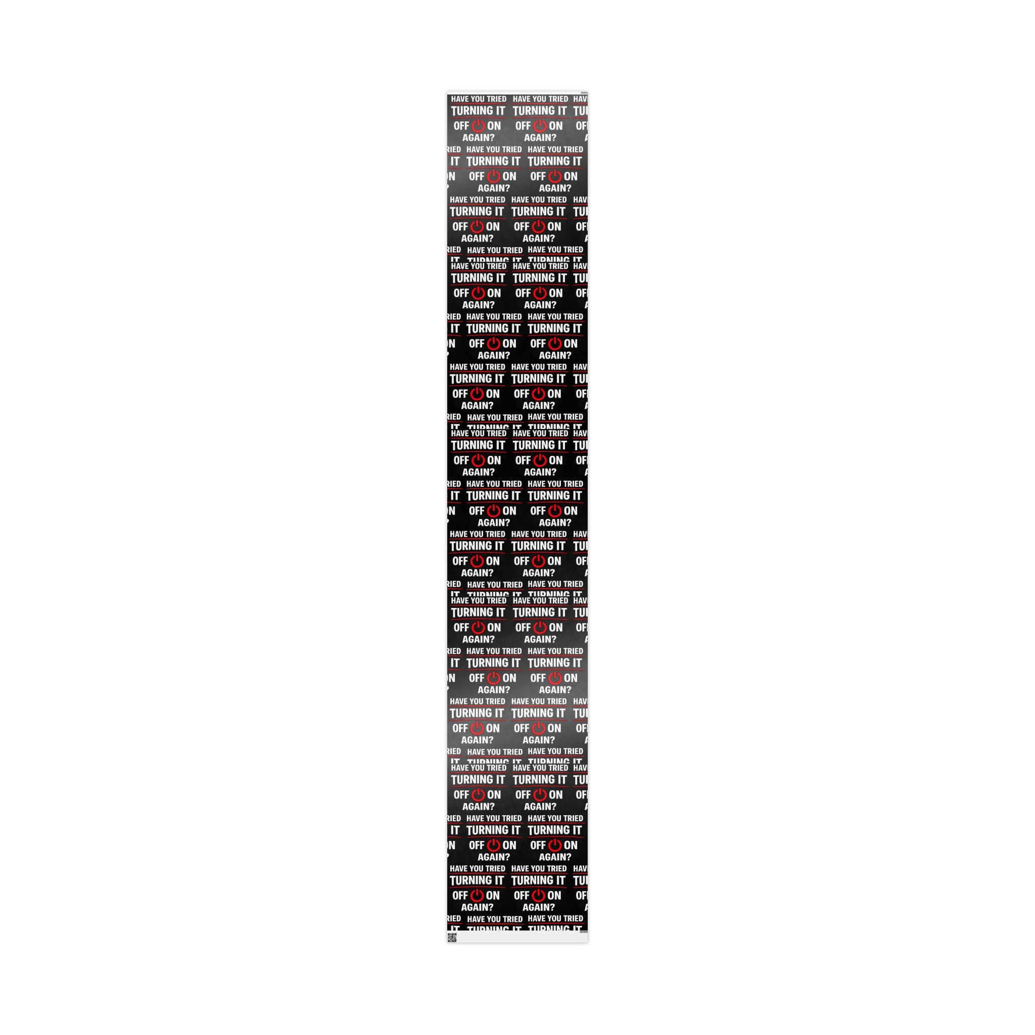 "Have You Tried Turning It Off & On Again?" Funny IT Graphic Holiday Gift Wrap (Bold Red & White Text) Tech Humor Wrapping Paper