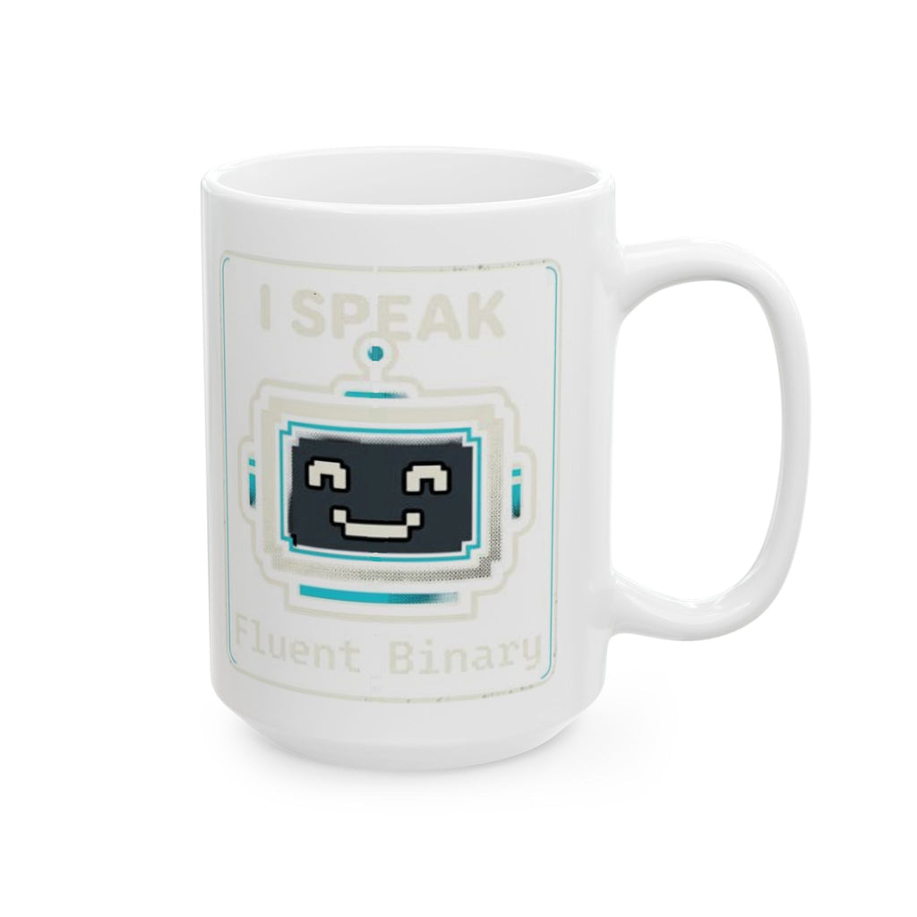 "I Speak Fluent Binary" Geek Humor Ceramic Mug, (11oz, 15oz)