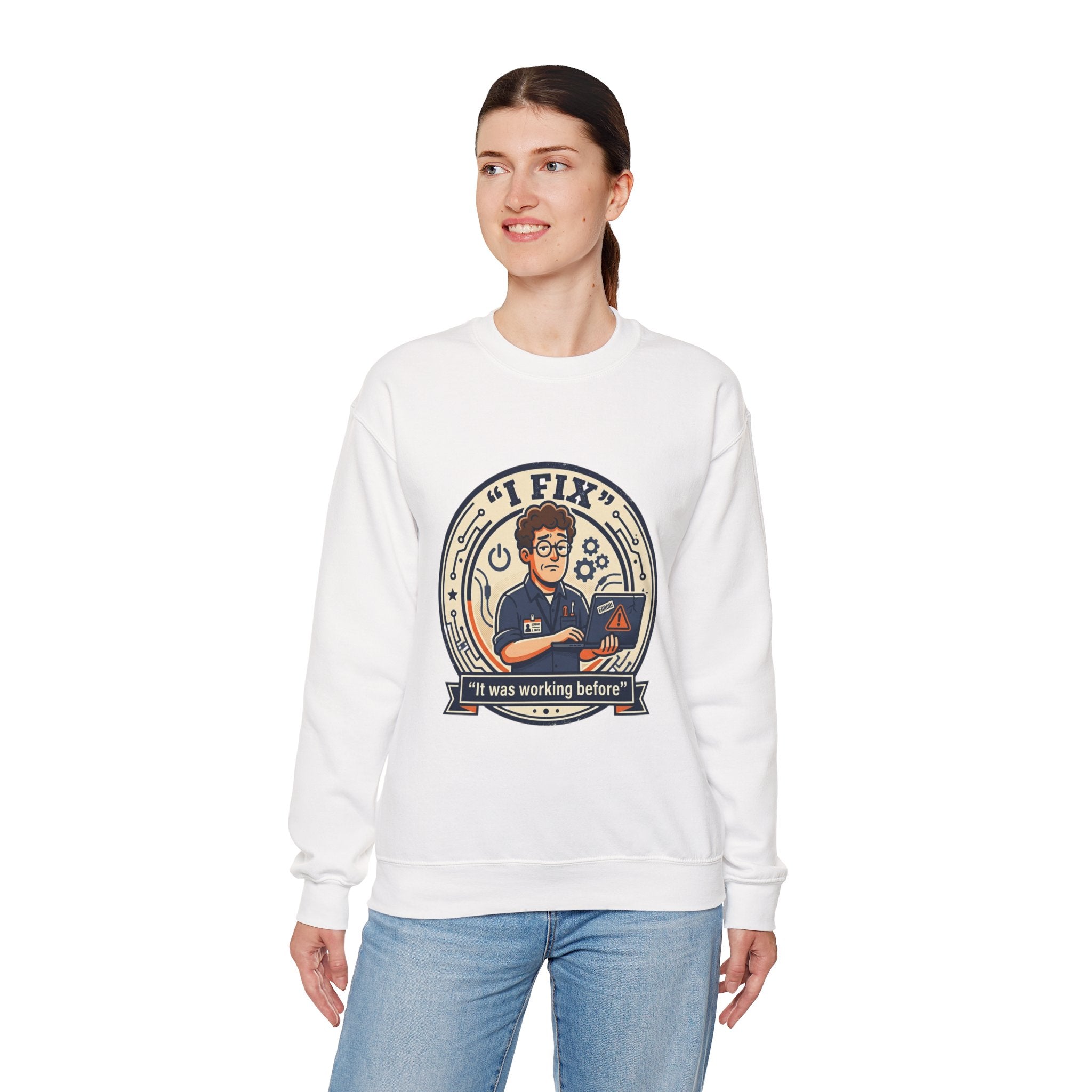 "I Fix: It Worked Before"  Technician Humor Funny IT Crewneck Sweatshirt