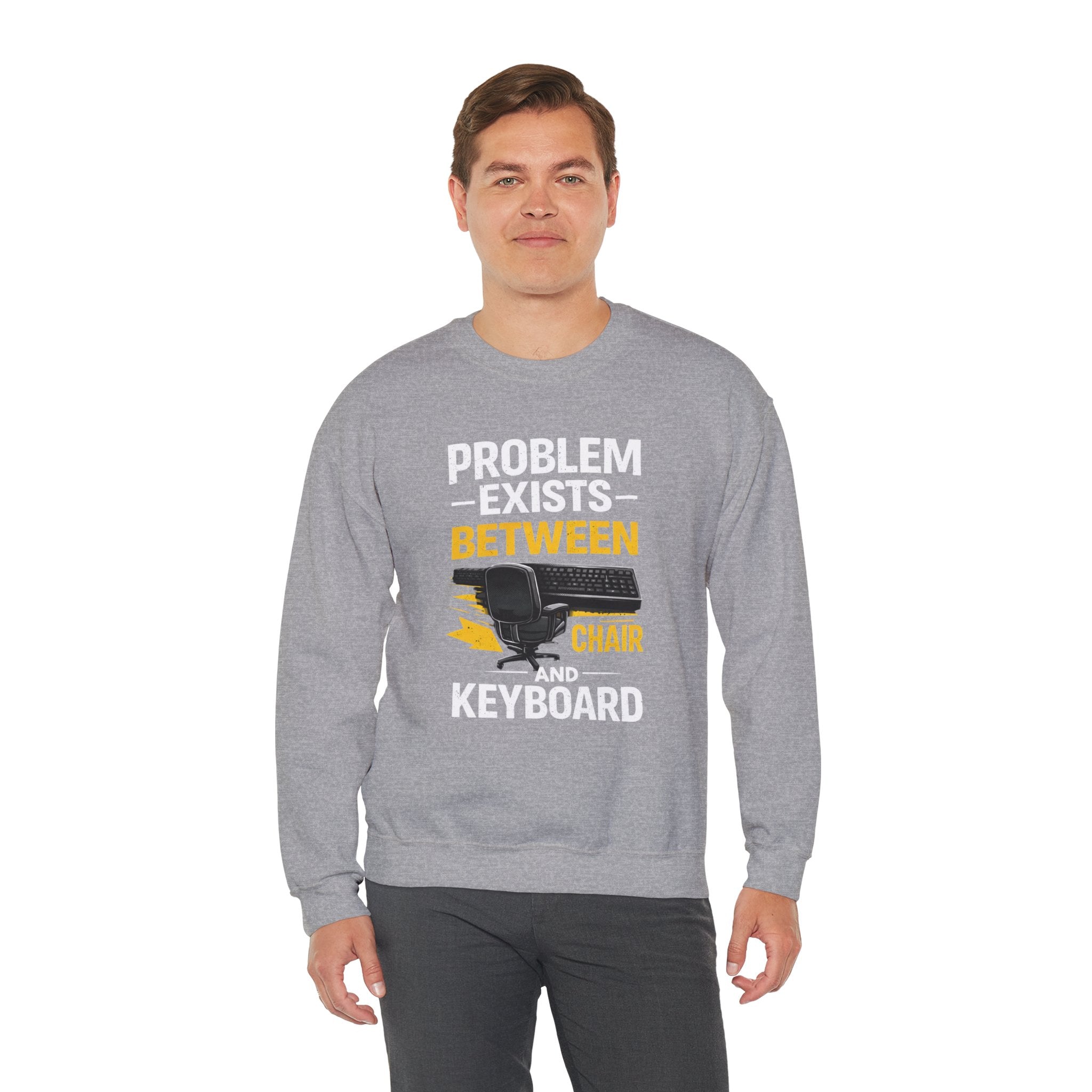 "Problem Exists Between Chair and Keyboard" Graphic Crewneck Sweatshirt