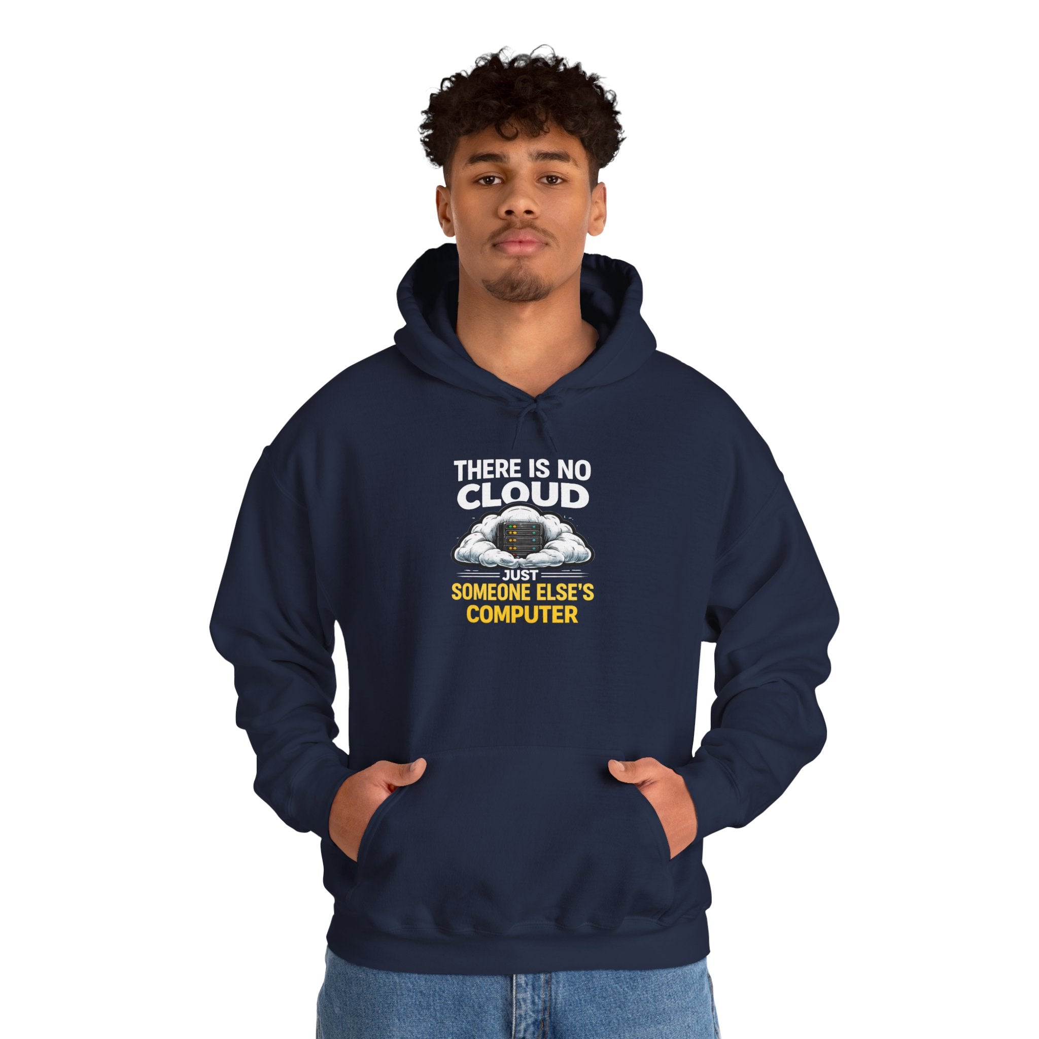 "There Is No Cloud, Just Someone Else's Computer" Tech Humor Hoodie
