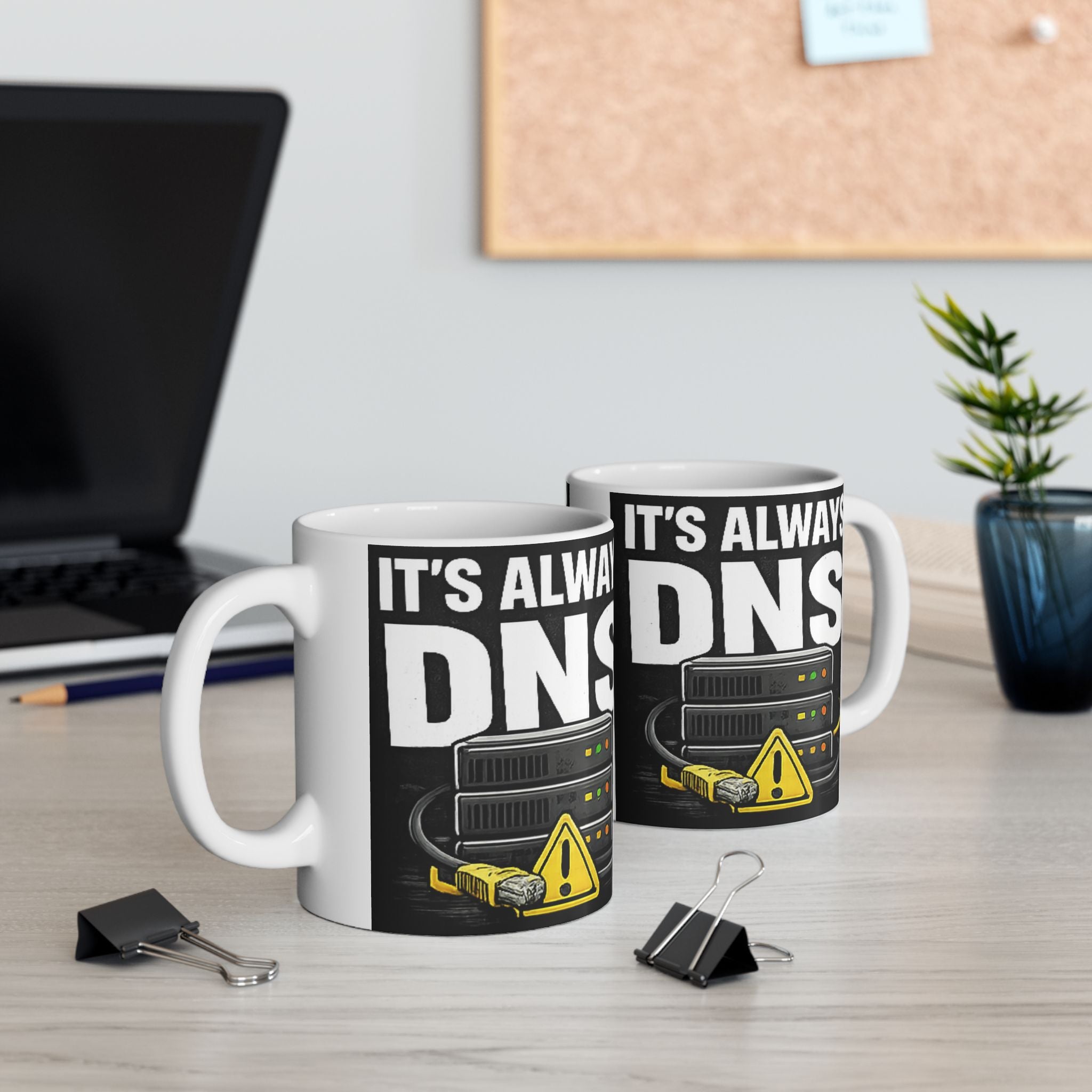 "It's Always DNS" Tech Humor Ceramic Mug, (11oz, 15oz)