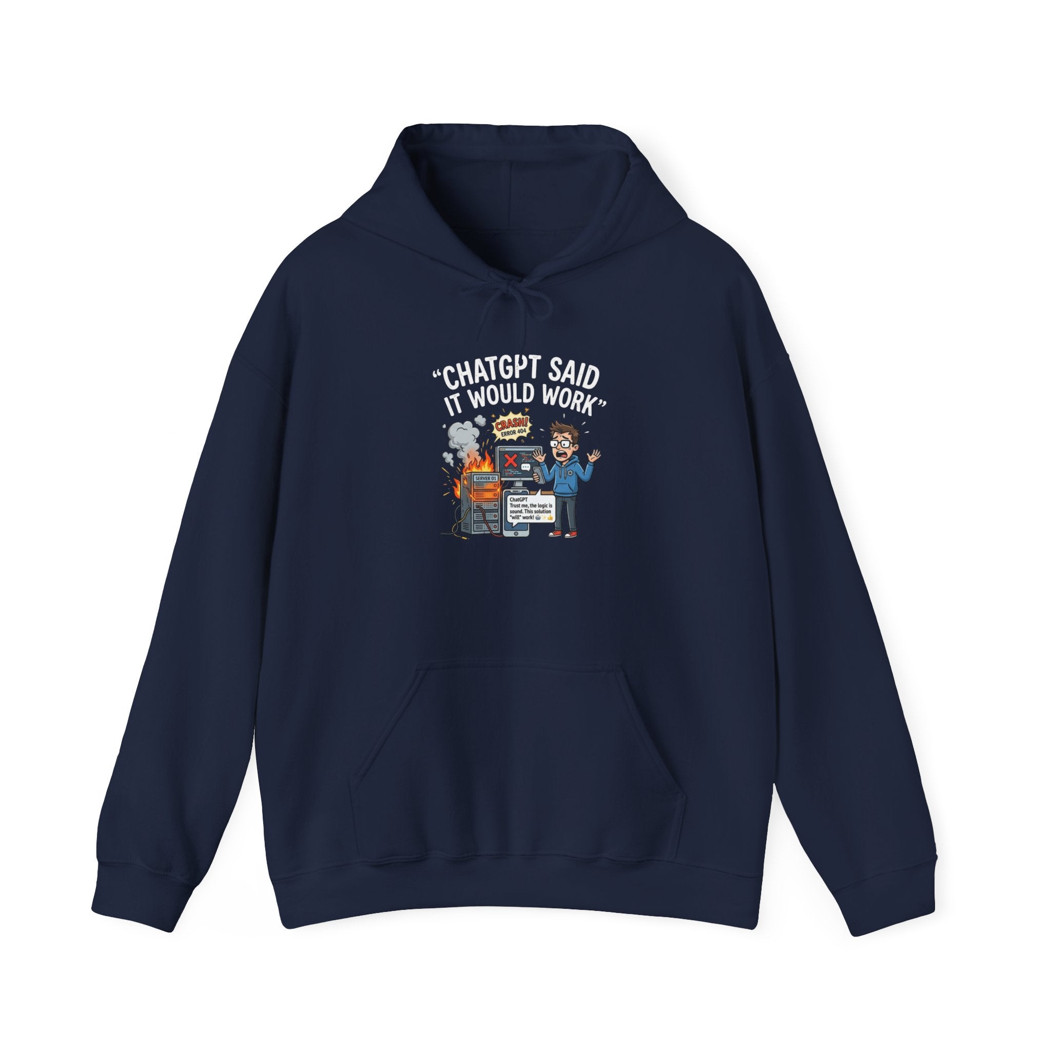 “ChatGPT Said It Would Work” Funny AI Fail Hoodie