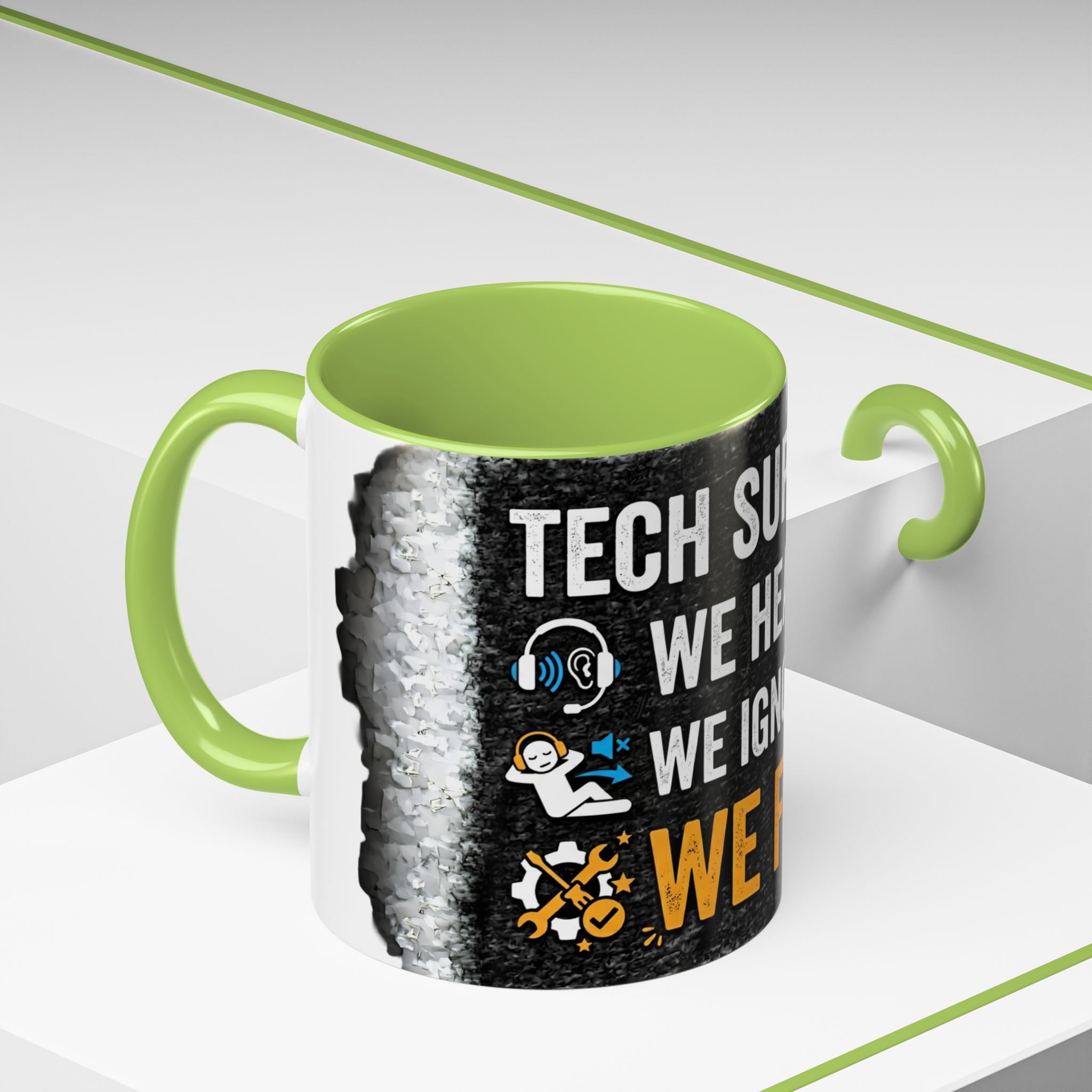 “Tech Support: We Hear You, We Ignore You, We Fix It” Funny IT Accent Mug Tech Support Humor Coffee Mug