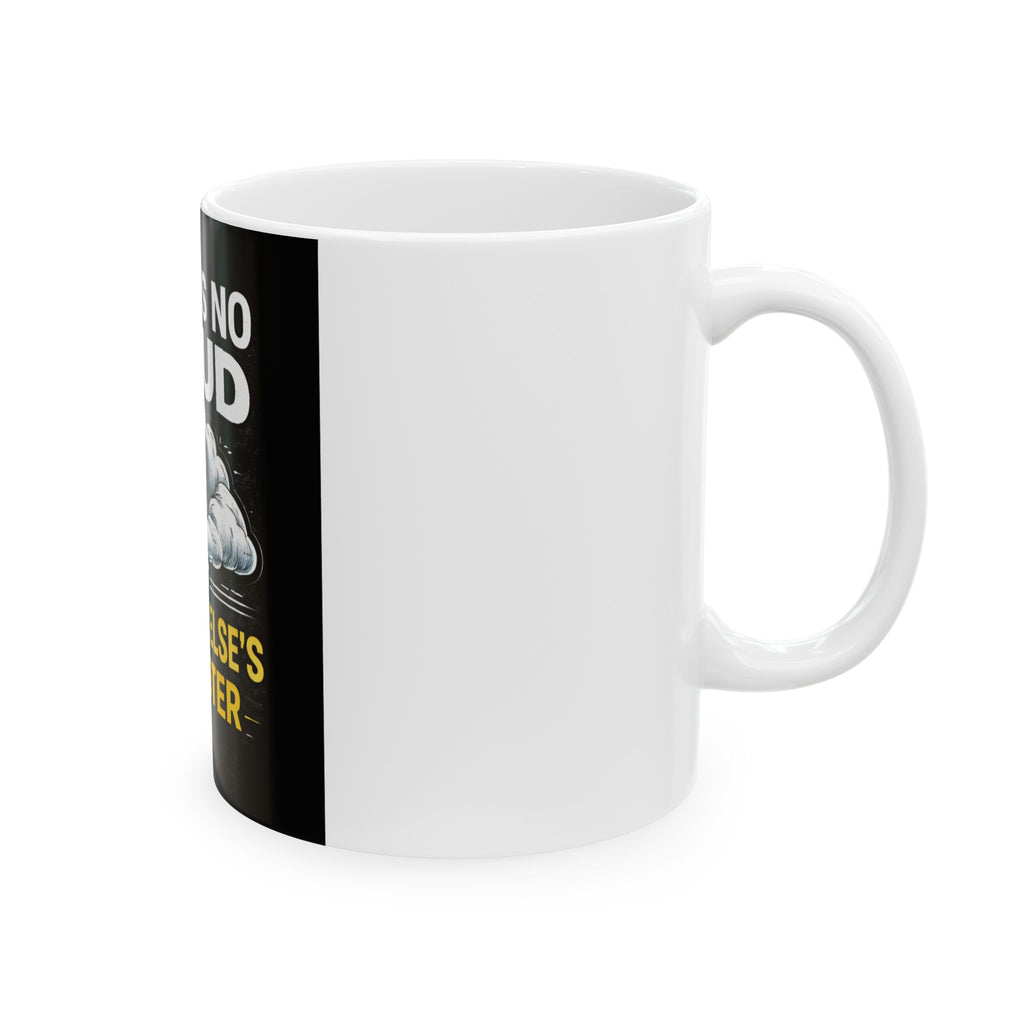 "There Is No Cloud, Just Someone Else's Computer" Tech Humor Ceramic Mug Funny IT Coffee Cup (11oz, 15oz)