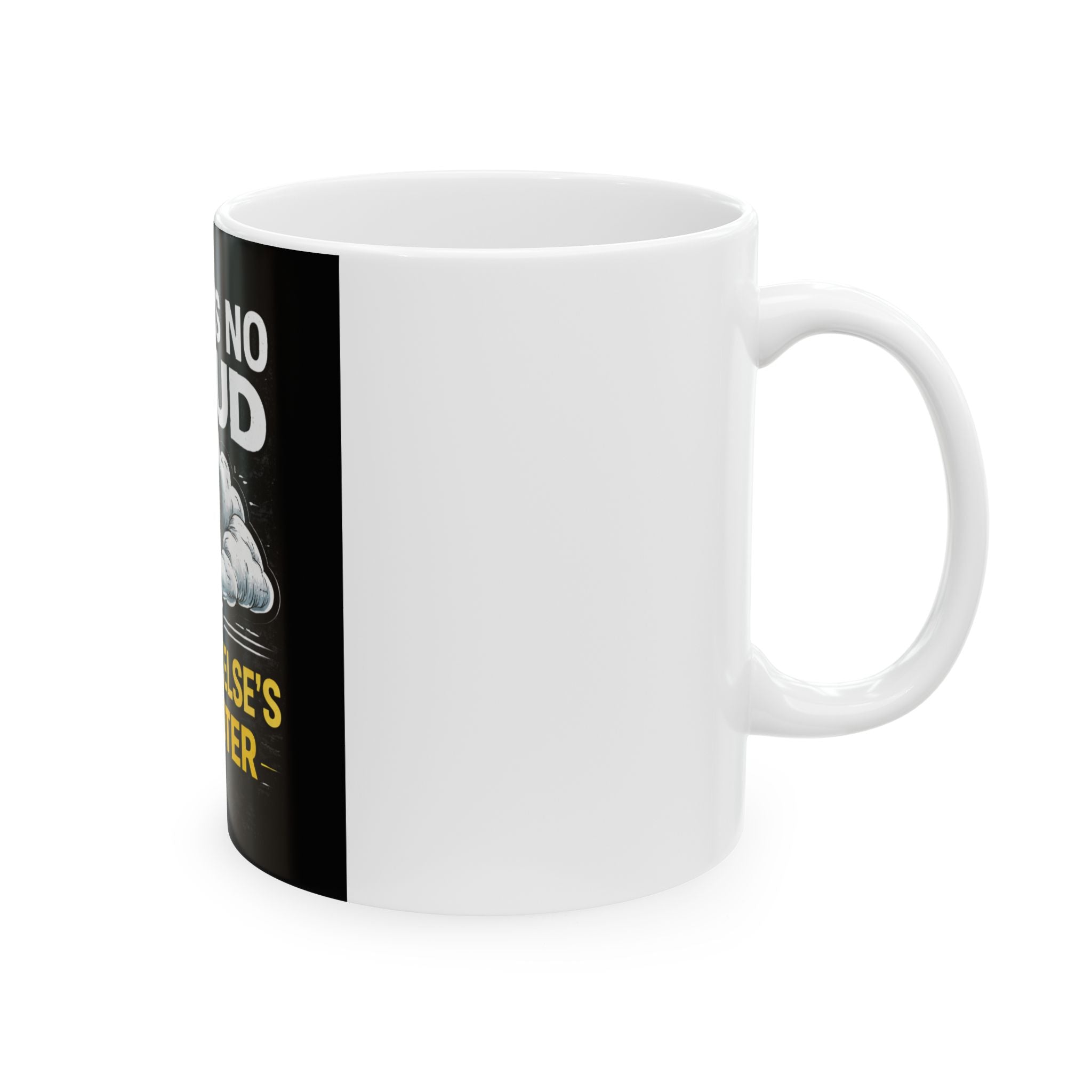 "There Is No Cloud, Just Someone Else's Computer" Tech Humor Ceramic Mug Funny IT Coffee Cup (11oz, 15oz)