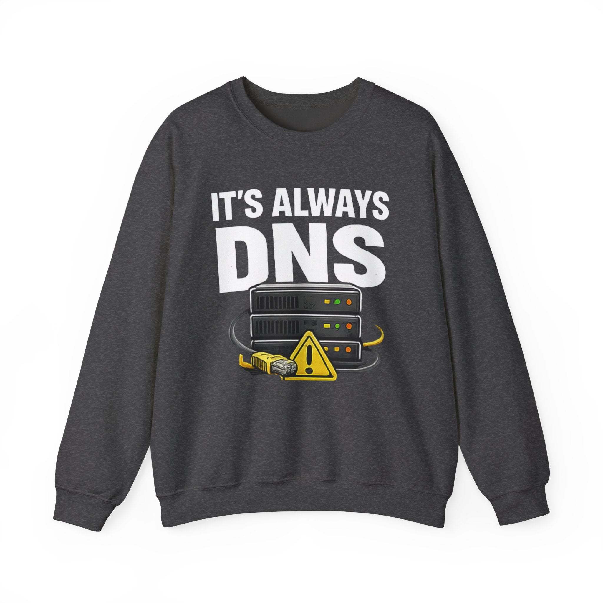 "Its Always DNS" Unisex Heavy Blend™ Crewneck Sweatshirt