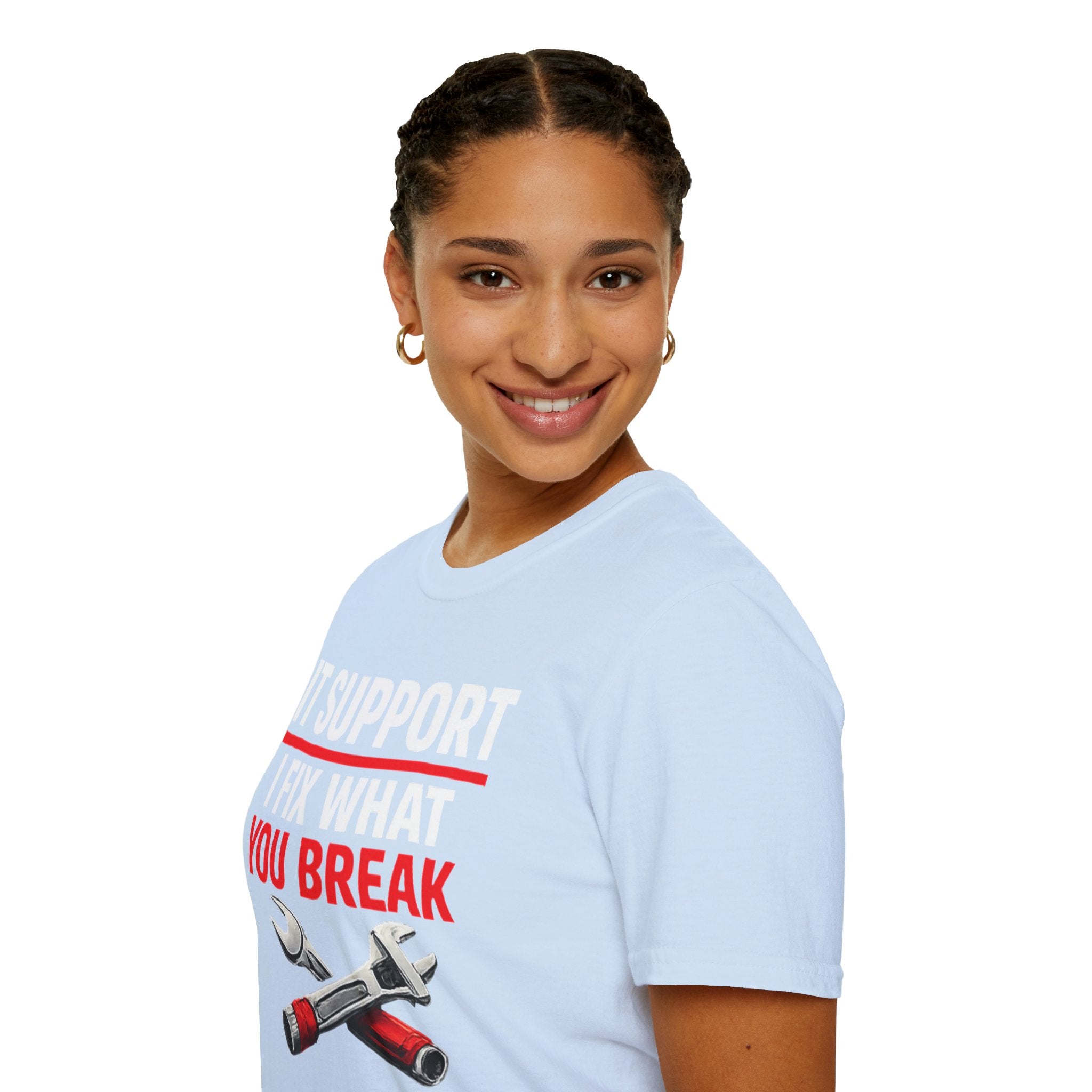 "Tech Support: I Fix What You Break" Funny IT Tech Support Humor T-Shirt