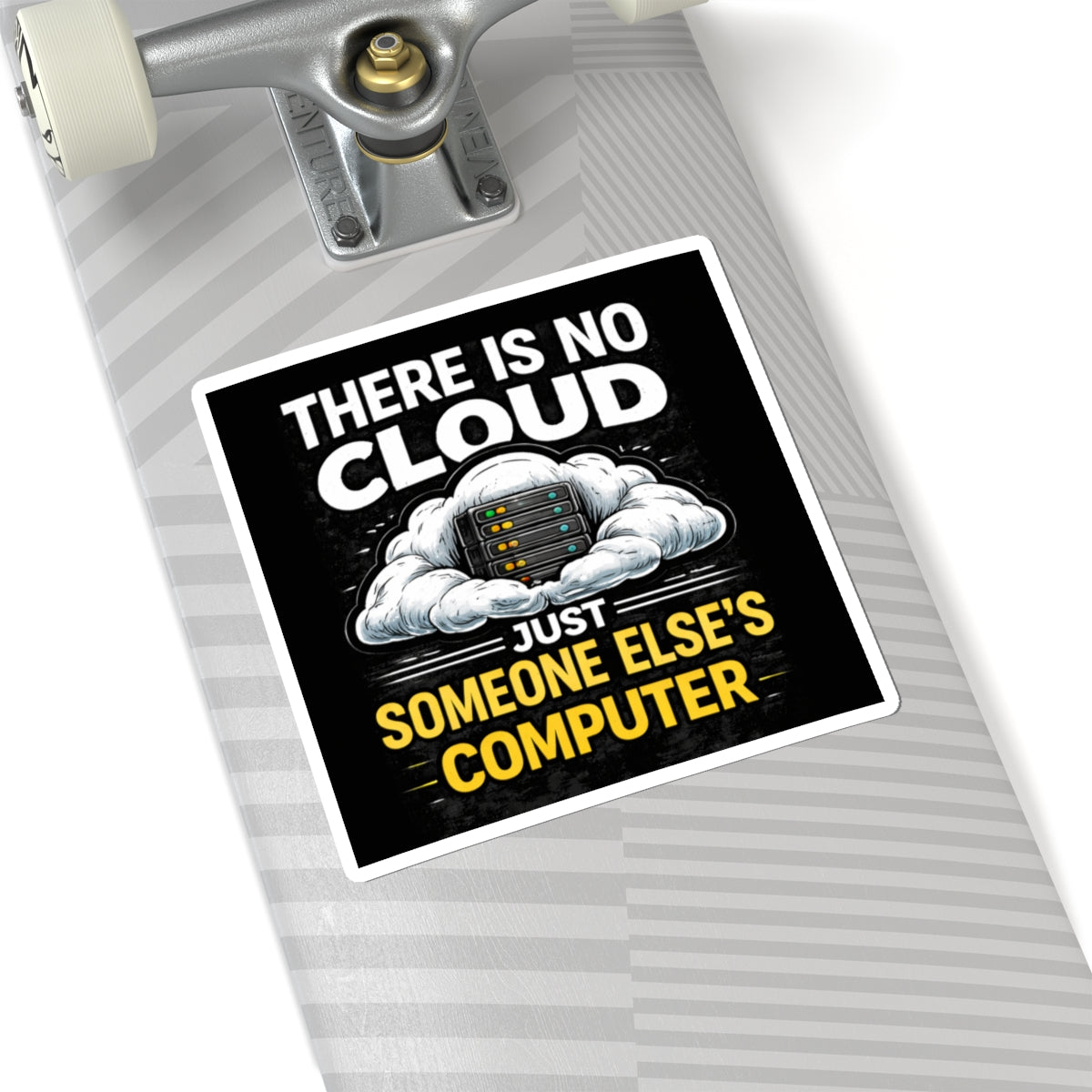 "There Is No Cloud, Just Someone Else's Computer" Tech Humor Funny IT Sticker — Tech Humor Kiss-Cut Laptop Sticker