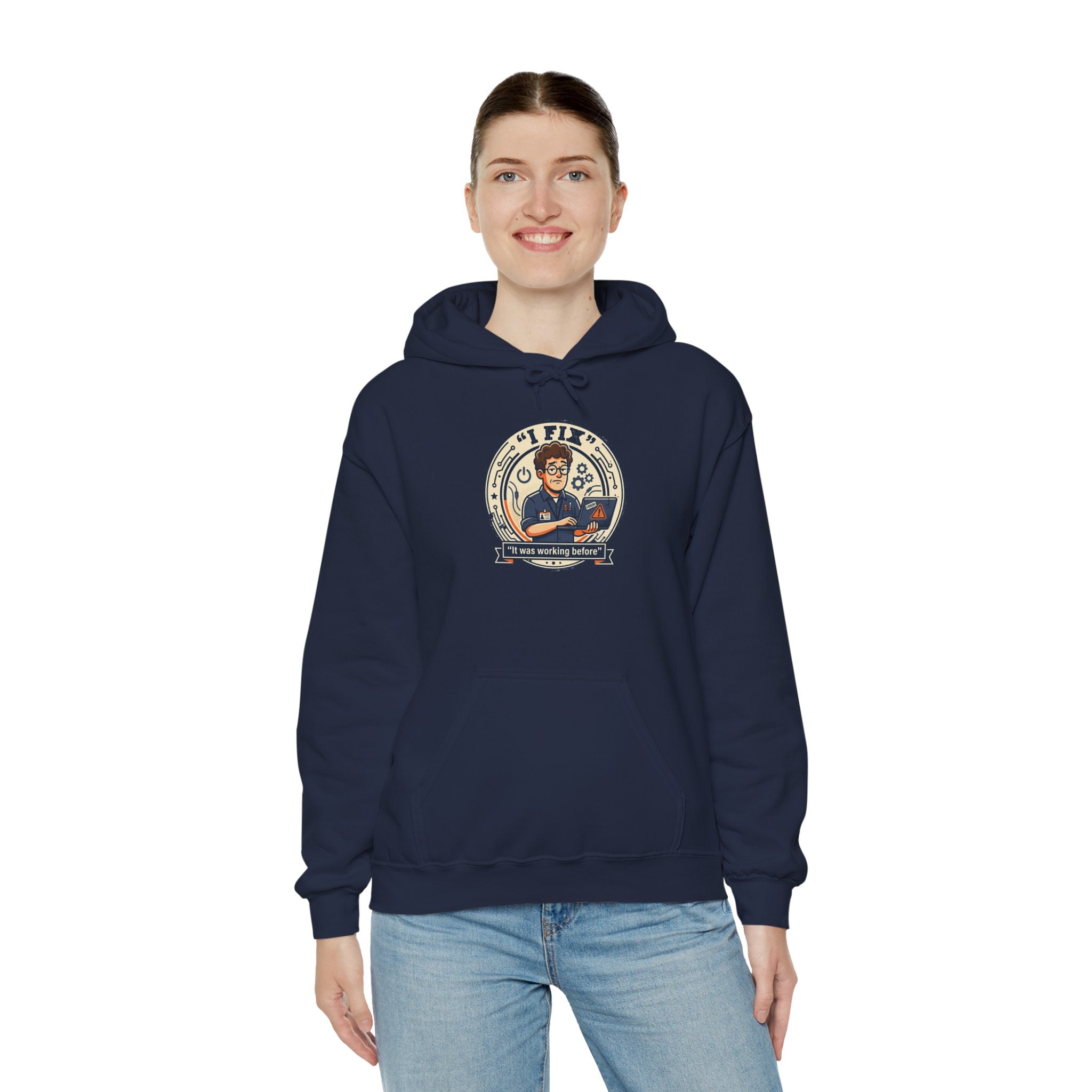 Tech Humor Hoodie - "I Fix: It Worked Before" IT Humor Pullover
