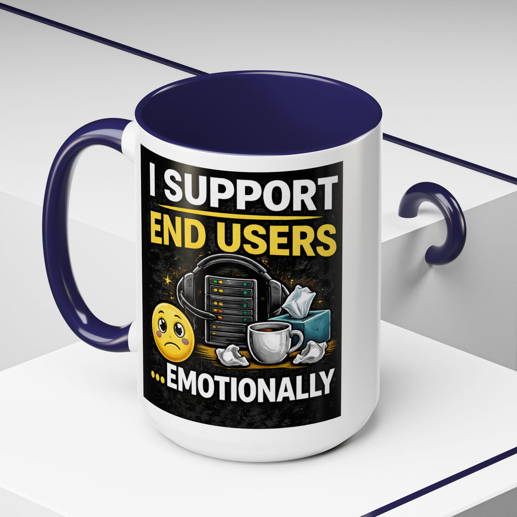 "I Support End Users, Emotionally" IT Humor Accent Coffee Mug (11, 15oz)