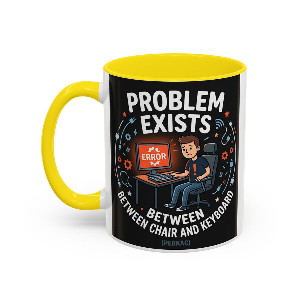 "Problem Exists Between Chair & Keyboard" IT Humor Accent Coffee Mug (11, 15oz)
