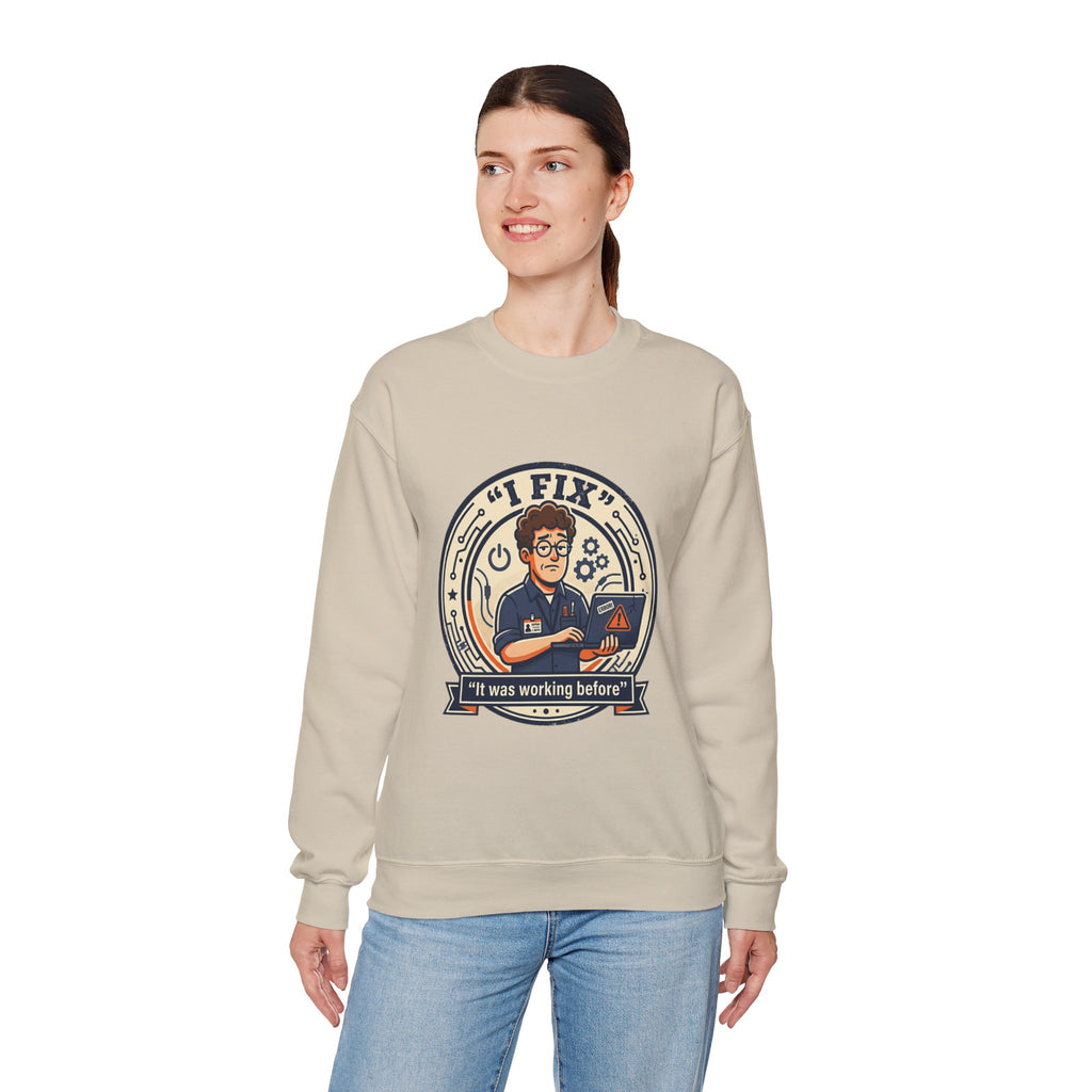 "I Fix: It Worked Before"  Technician Humor Funny IT Crewneck Sweatshirt
