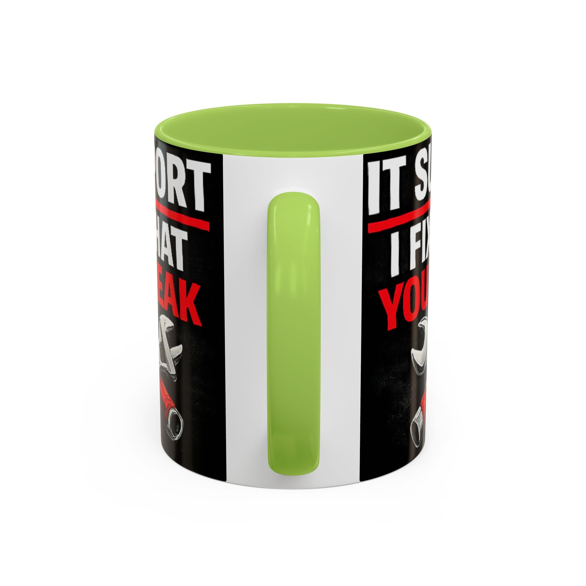 "It Support:  I Fix What You Break" IT Humor Accent Coffee Mug (11, 15oz)