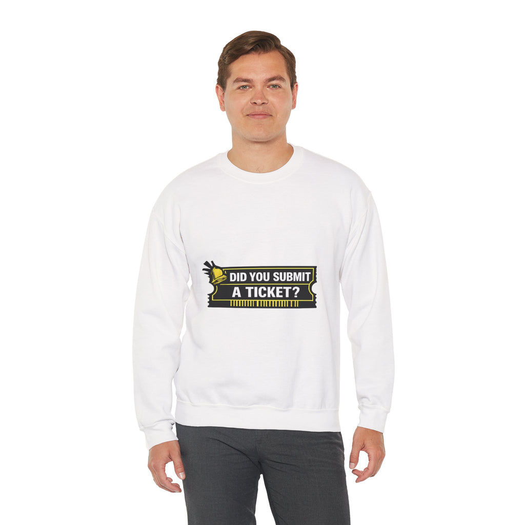 "Did You Submit a Ticket?" IT Support Humor Crewneck Sweatshirt