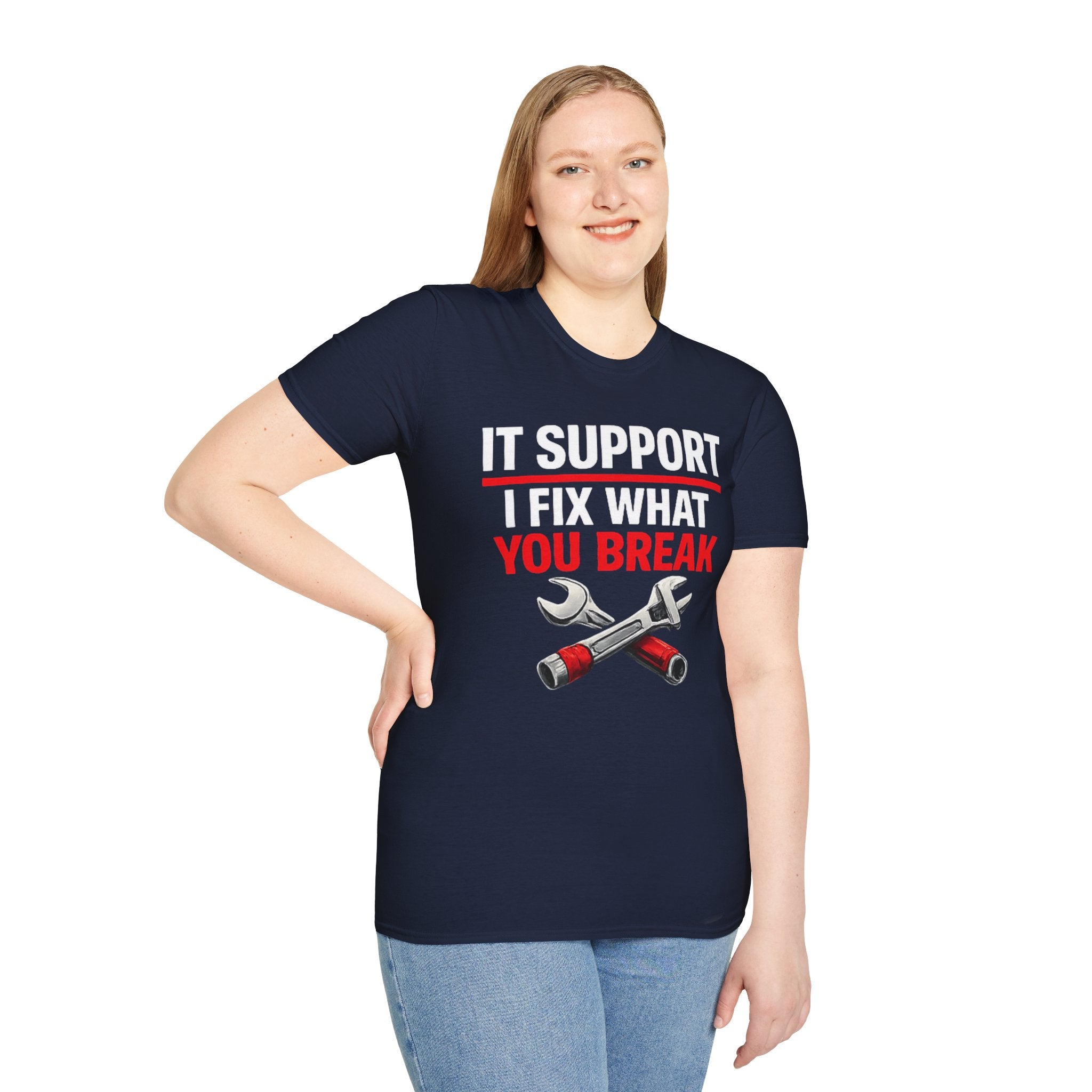 "Tech Support: I Fix What You Break" Funny IT Tech Support Humor T-Shirt