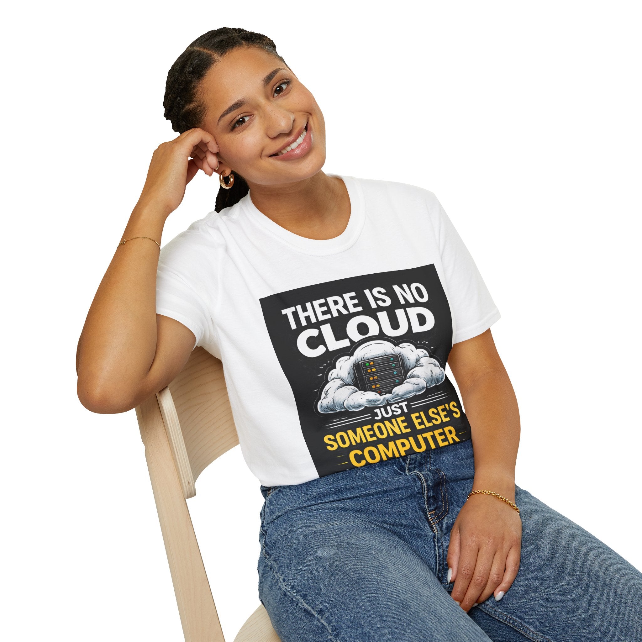 "There Is No Cloud, Just Someone Else's Computer" Funny IT T-Shirt Tech Humor Tee