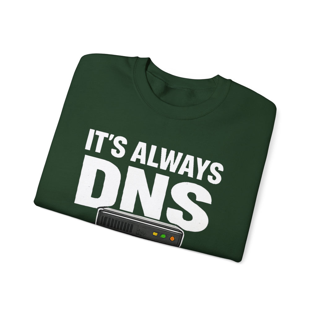 "Its Always DNS" Unisex Heavy Blend™ Crewneck Sweatshirt