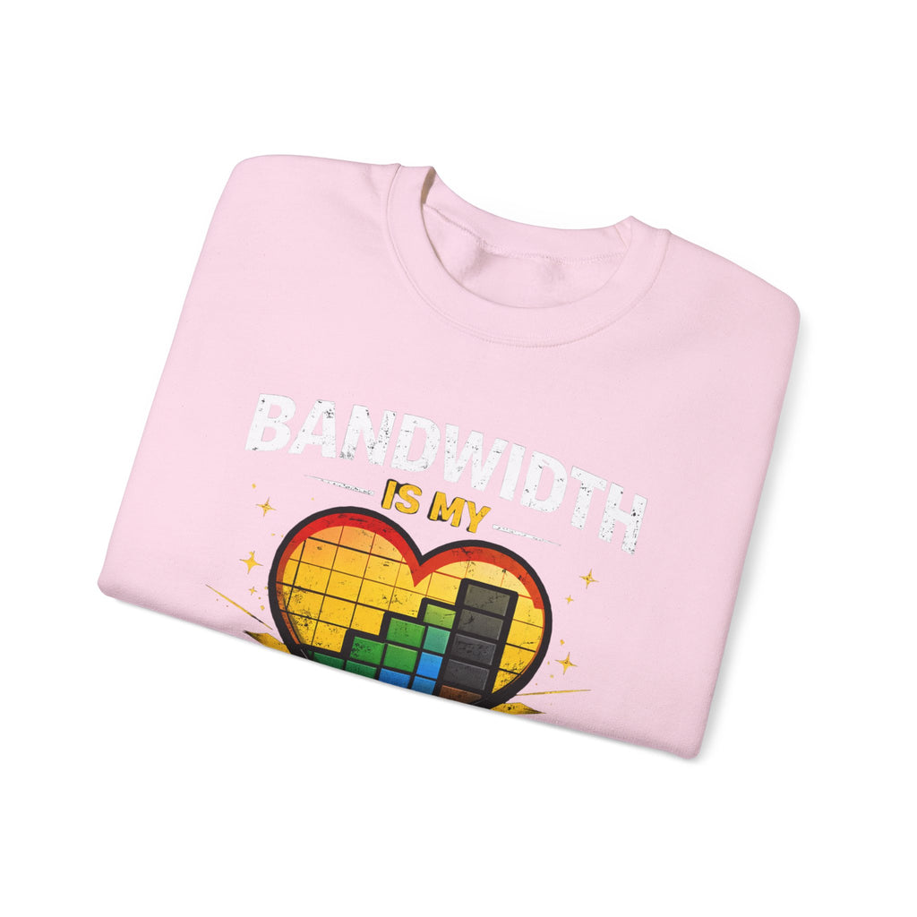 "Bandwidth Is My Love Language" Graphic Crewneck Sweatshirt