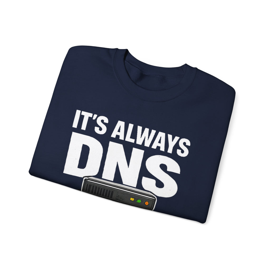 "Its Always DNS" Unisex Heavy Blend™ Crewneck Sweatshirt