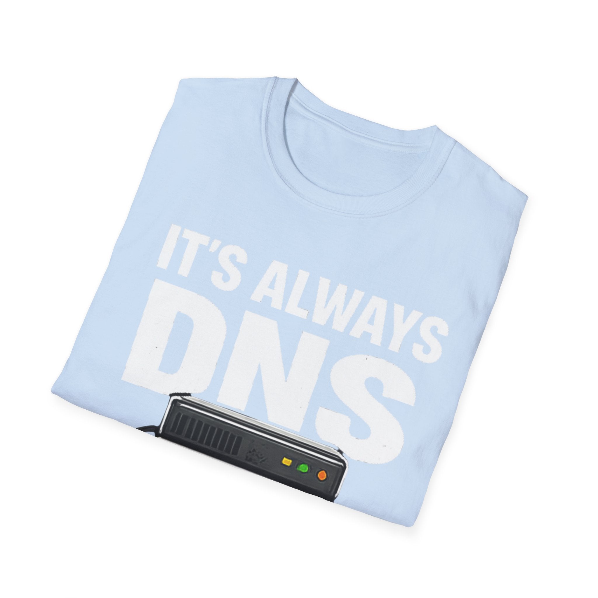 "It's Always DNS" Funny IT Tech Humor T-Shirt