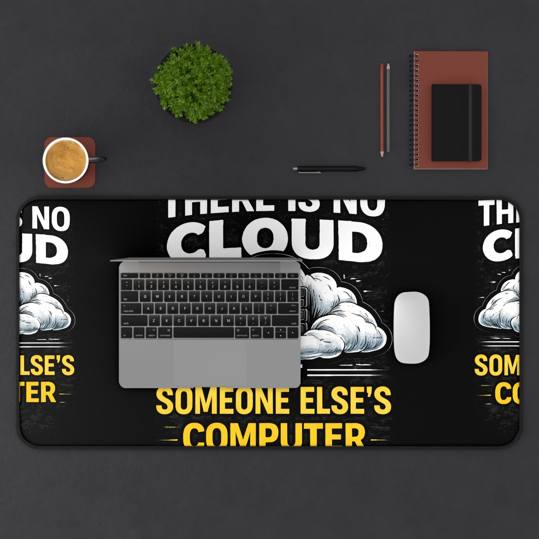 "There Is No Cloud, Just Someone Else's Computer" Tech Humor Desk Mat Funny IT Mouse Pad