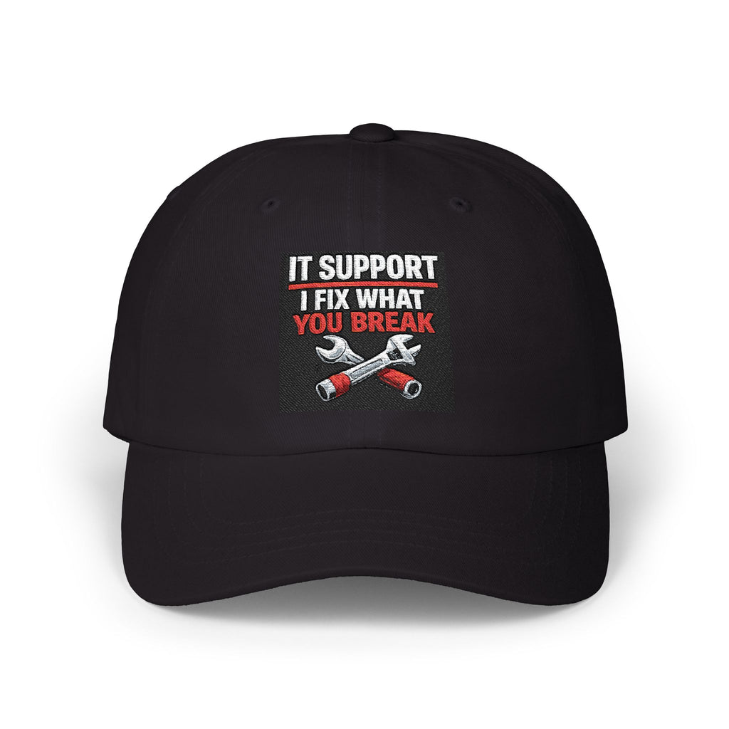 "IT Support: I Fix What You Break" Tech Humor Funny IT Baseball Hat/Cap