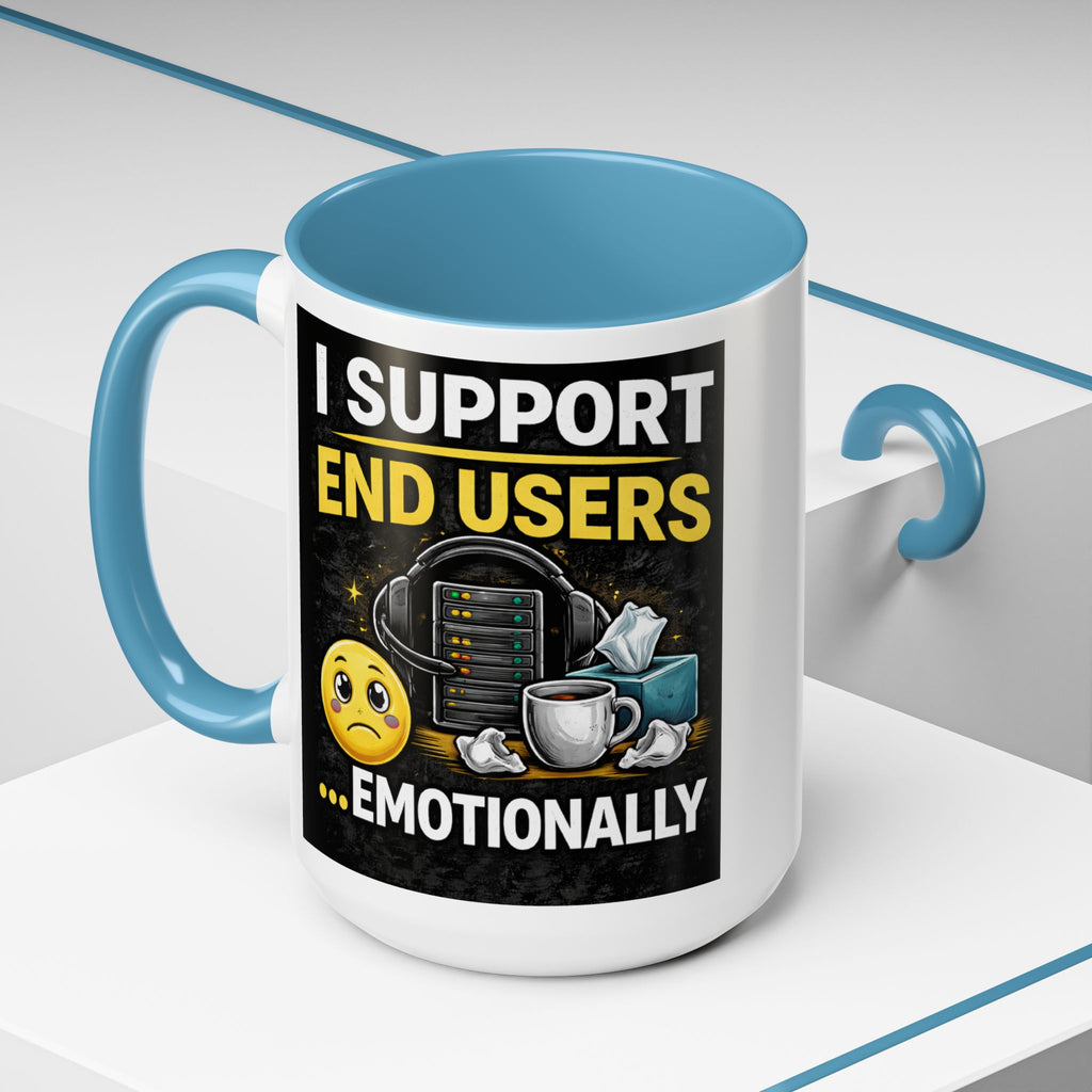 "I Support End Users, Emotionally" IT Humor Accent Coffee Mug (11, 15oz)