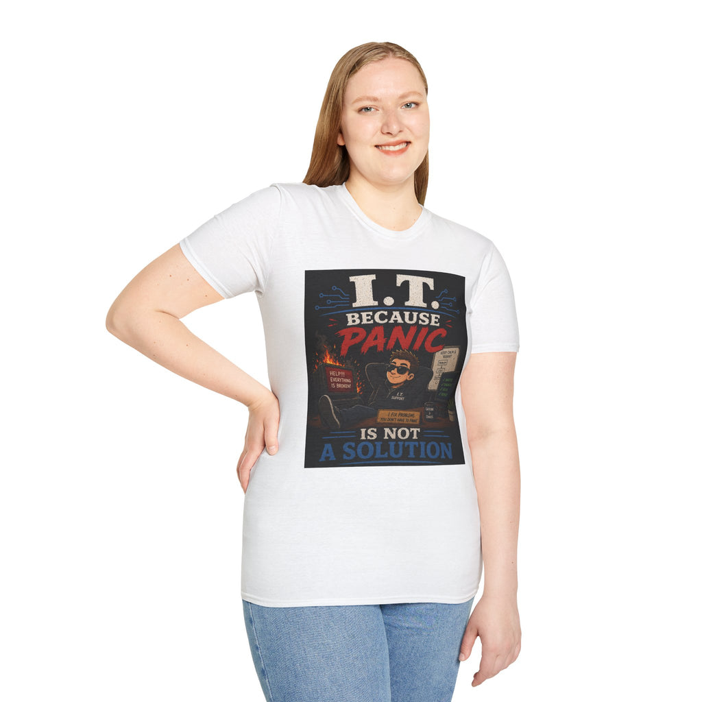 "I.T. Because Panic Is Not a Solution" Funny IT Tech Humor T-Shirt Tech Support Tee