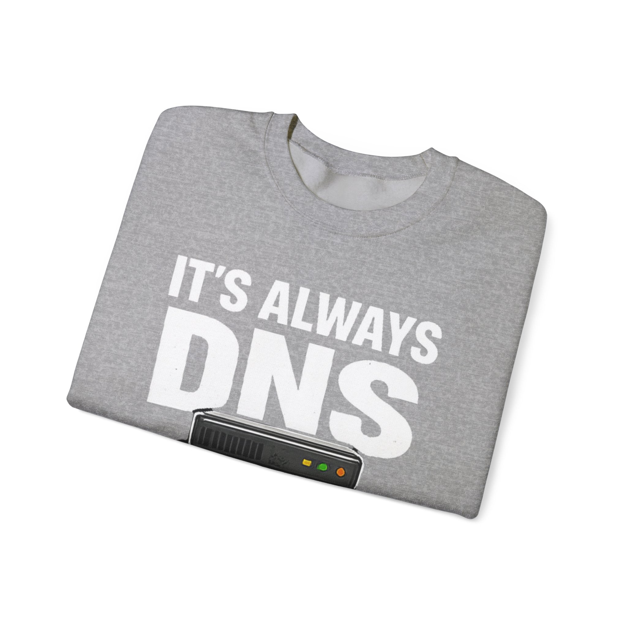 "Its Always DNS" Unisex Heavy Blend™ Crewneck Sweatshirt