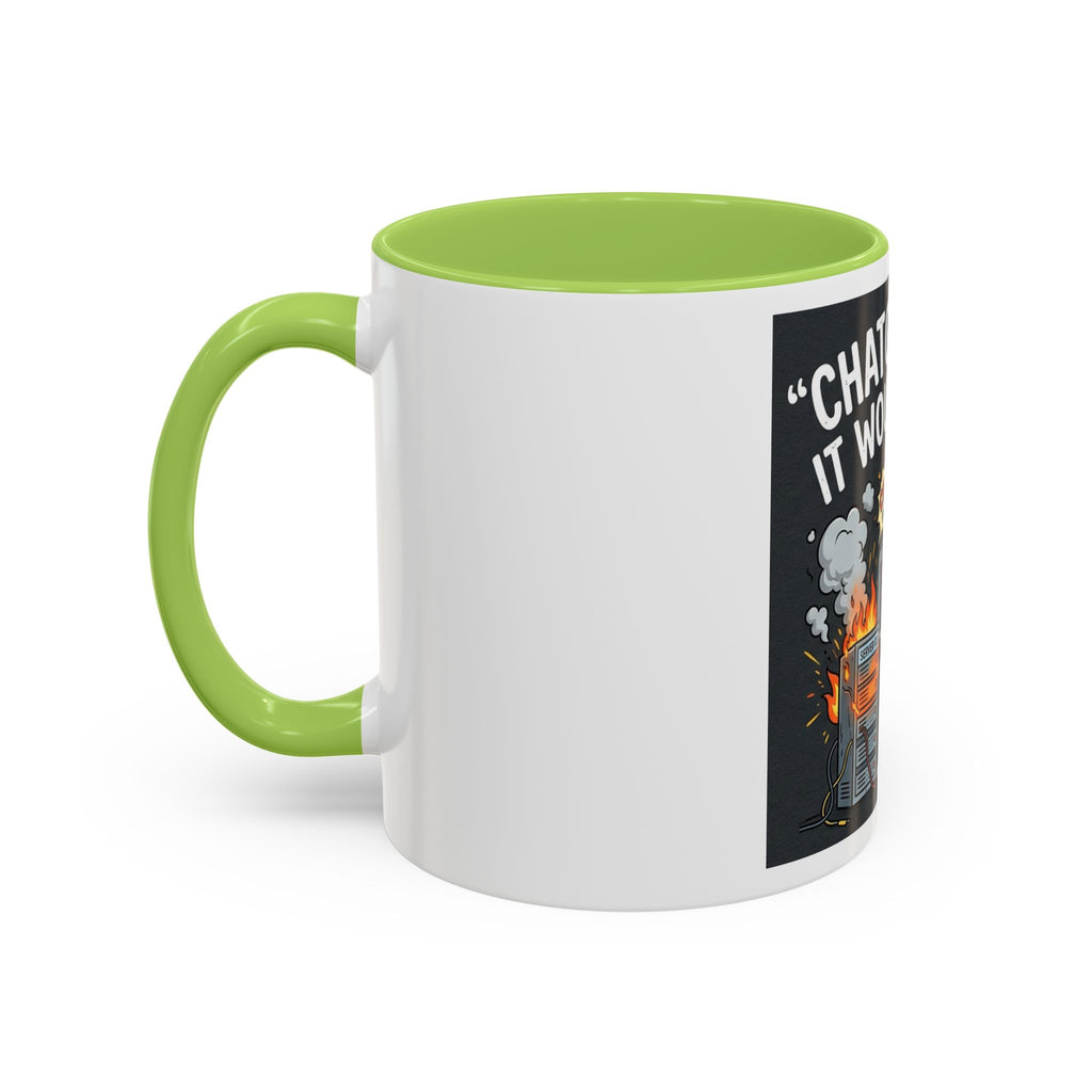 "CHatGBT Said It Would Work" Funny IT Tech Humor AI Fail Ceramic Mug