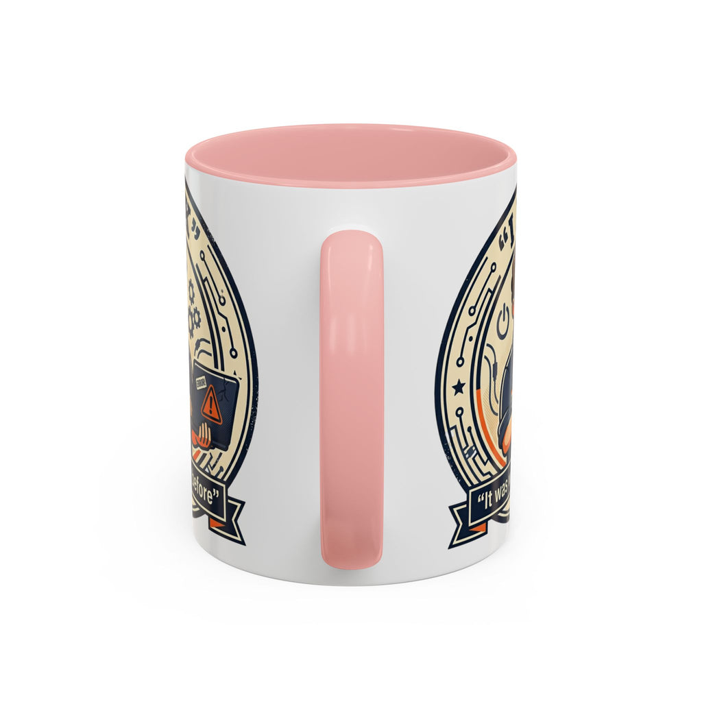 "I Fix: It Was Working Before" IT Humor Accent Coffee Mug (11, 15oz)