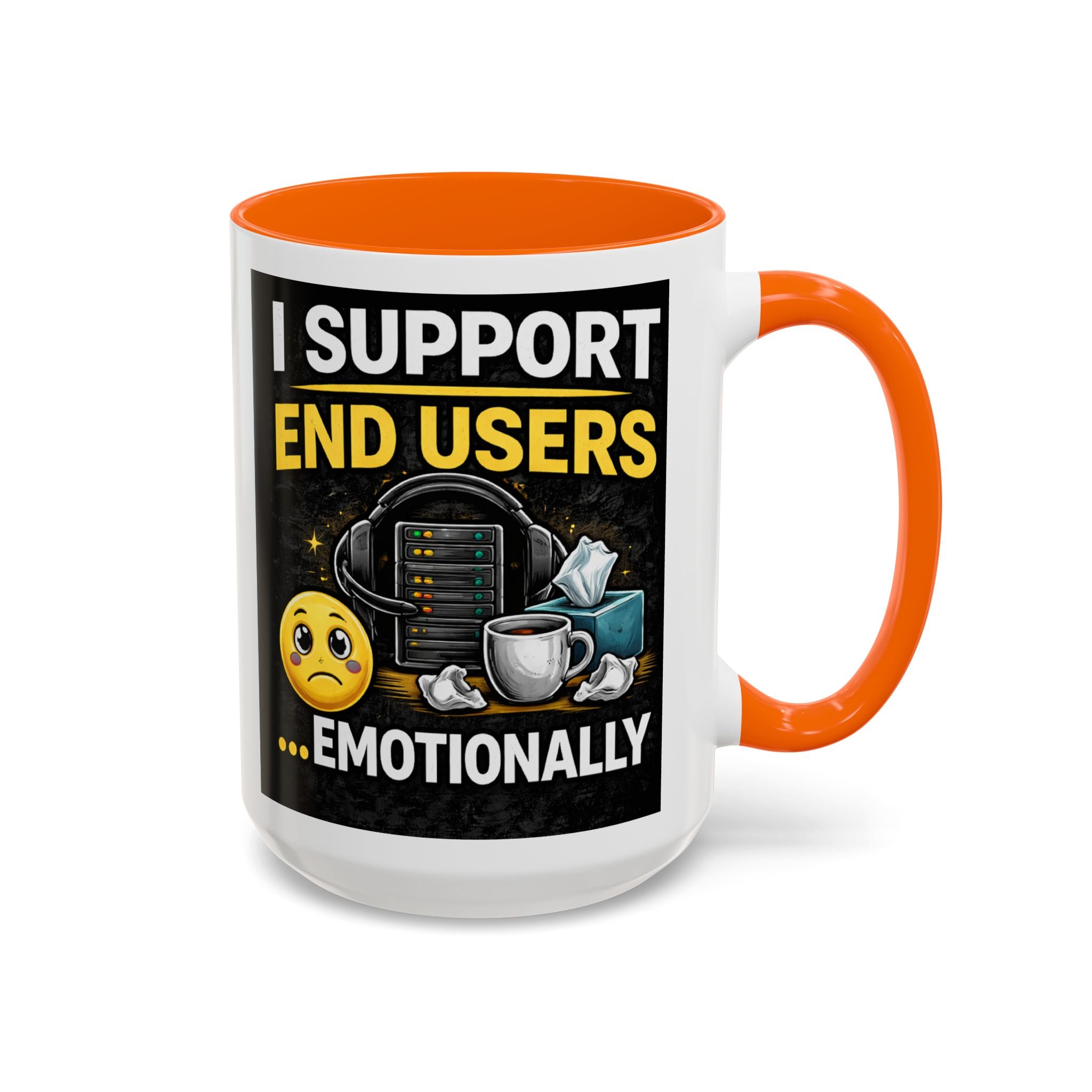 "I Support End Users, Emotionally" IT Humor Accent Coffee Mug (11, 15oz)