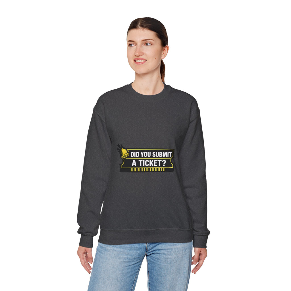 "Did You Submit a Ticket?" IT Support Humor Crewneck Sweatshirt
