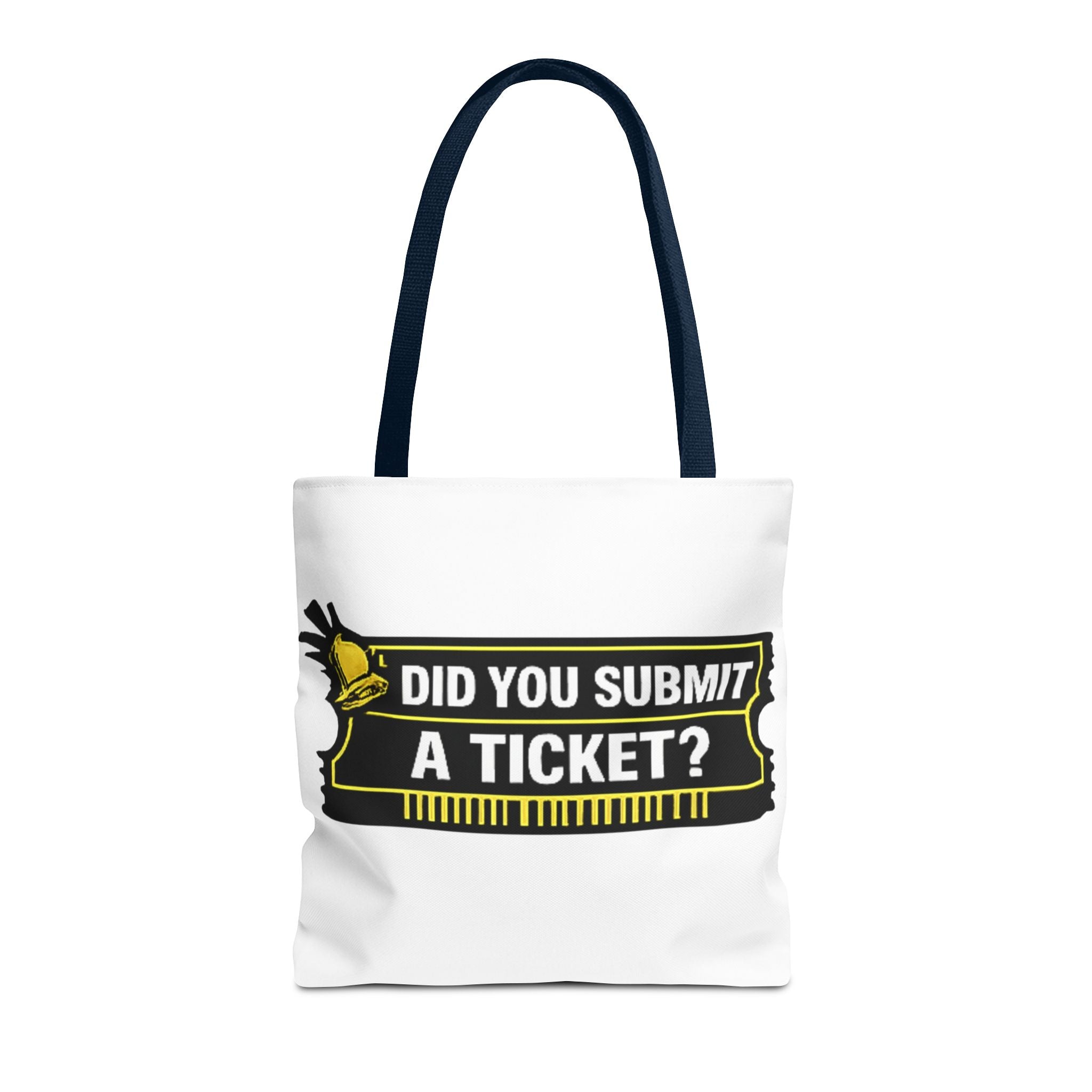 "Did You Submit a Ticket?" Funny IT Tote Bag Tech Humor