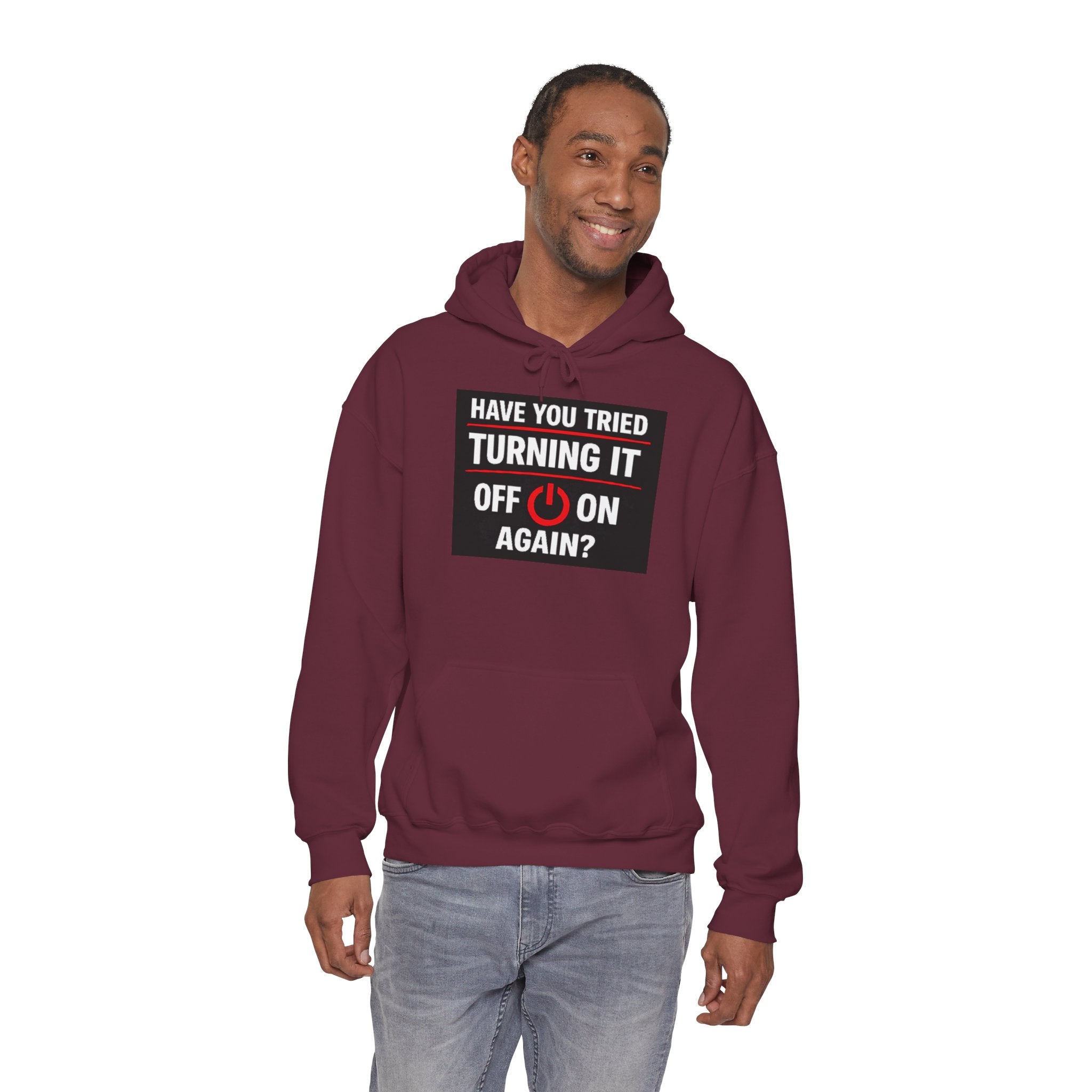 "Have You Tried Turning It Off On Again?" Tech Support Funny Hoodie