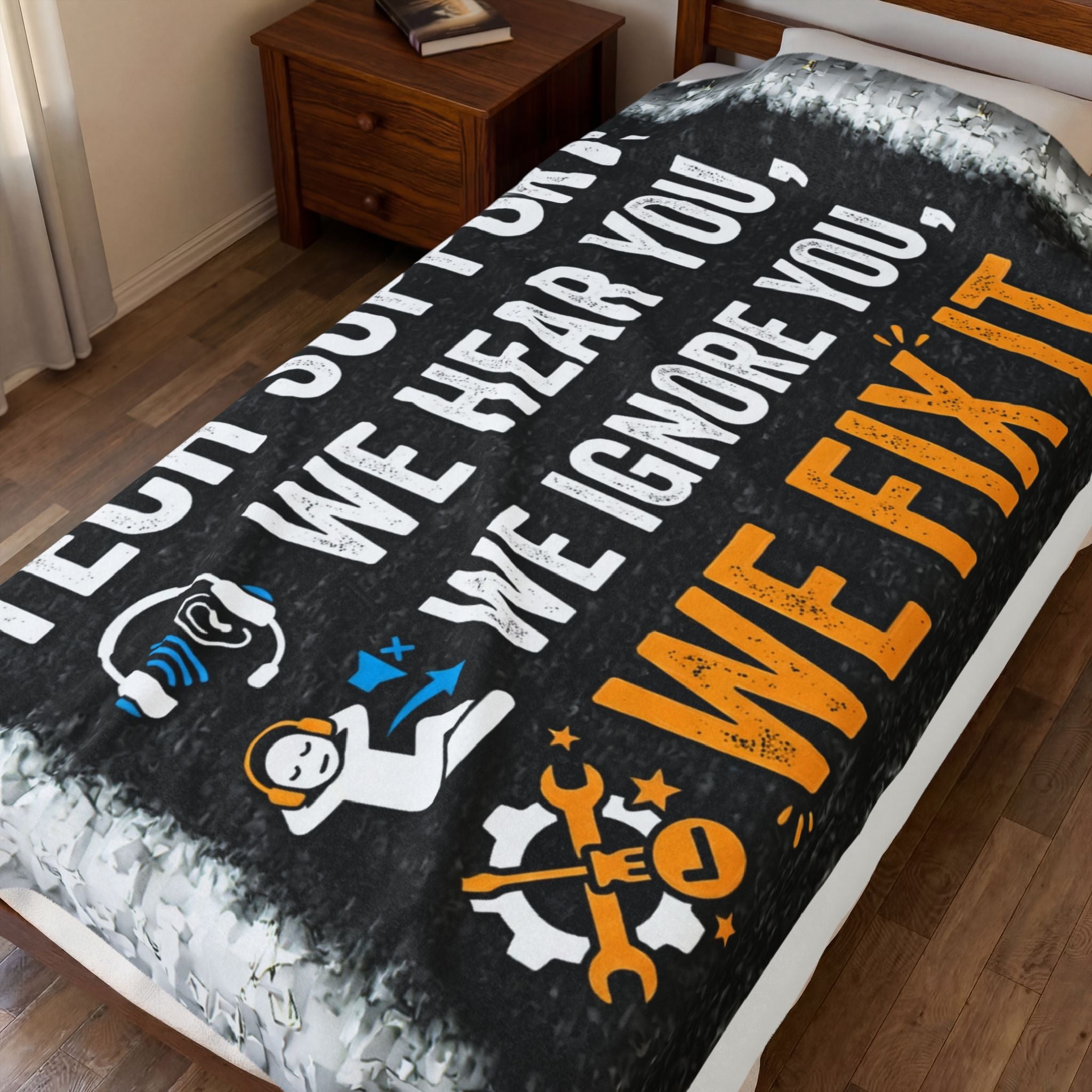 "Tech Support: We Hear You, We Ignore you, We Fix It" Tech Humor Funny IT Velveteen Plush Blanket