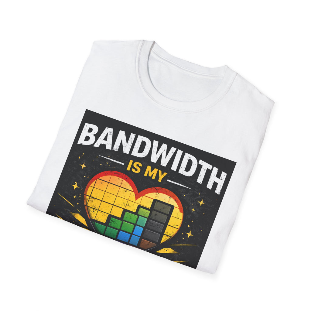 "Bandwidth Is My Love Language" Funny IT Tech Humor T-Shirt